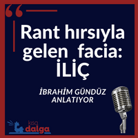 Rant hırsıyla gelen felaket: İliç - İbrahim Gündüz anlatıyor