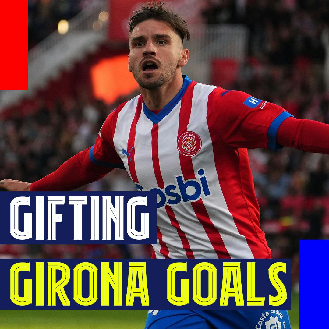 Gifting Girona Goals! Comedy of Barça Errors leads to Girona loss