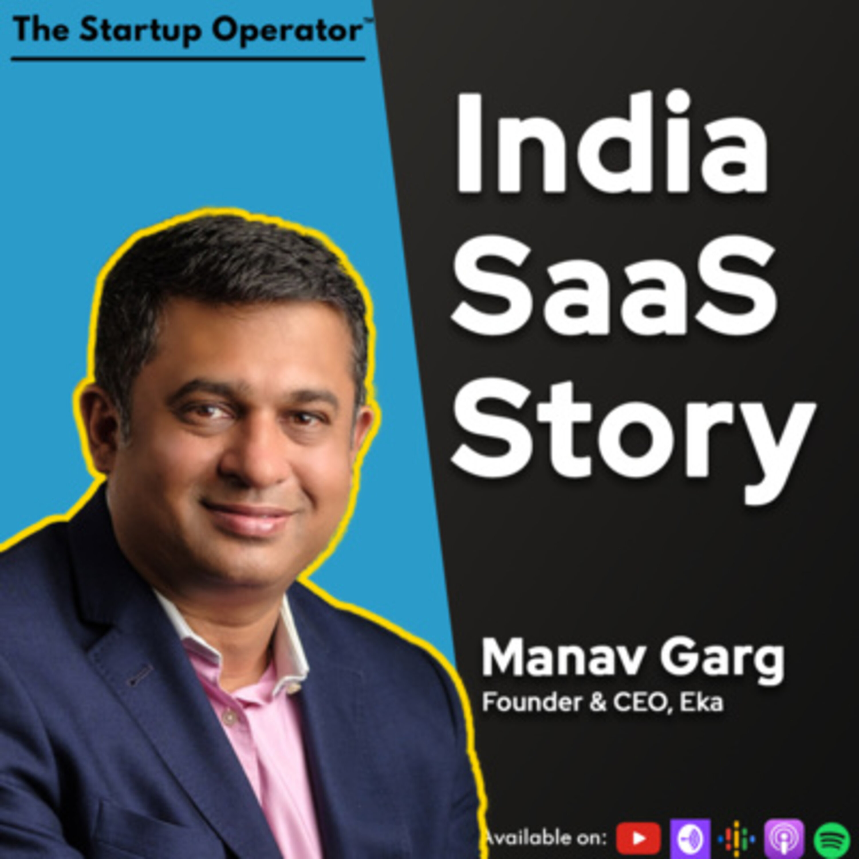 EP 157 : India SaaS Story - Manav Garg (CEO & Founder, Eka) | Fundraising | Hiring | Going from 0 - 1 episode artwork