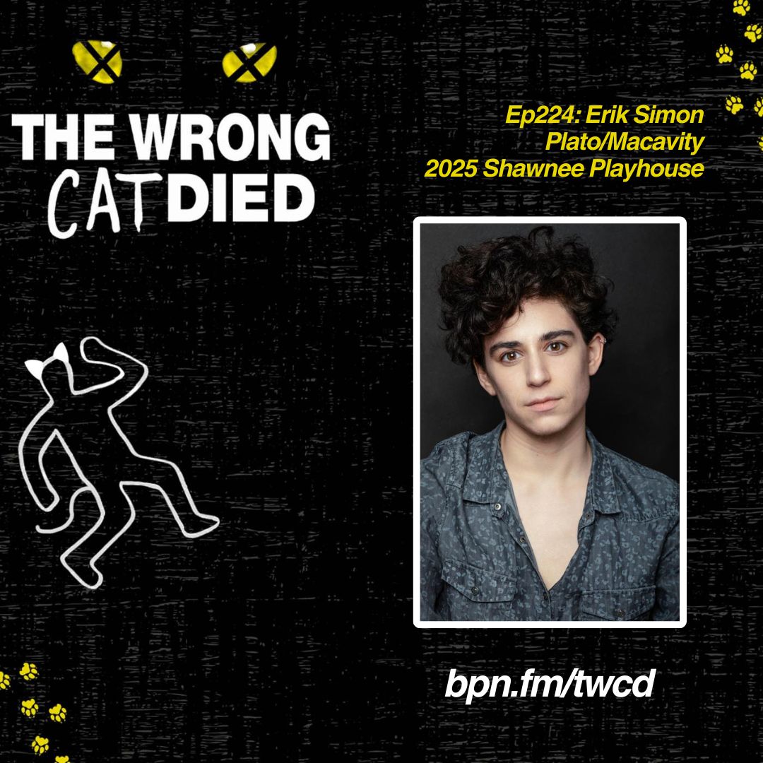 Ep224 - Erik Simon, Macavity in 2025 Shawnee Playhouse Production of CATS