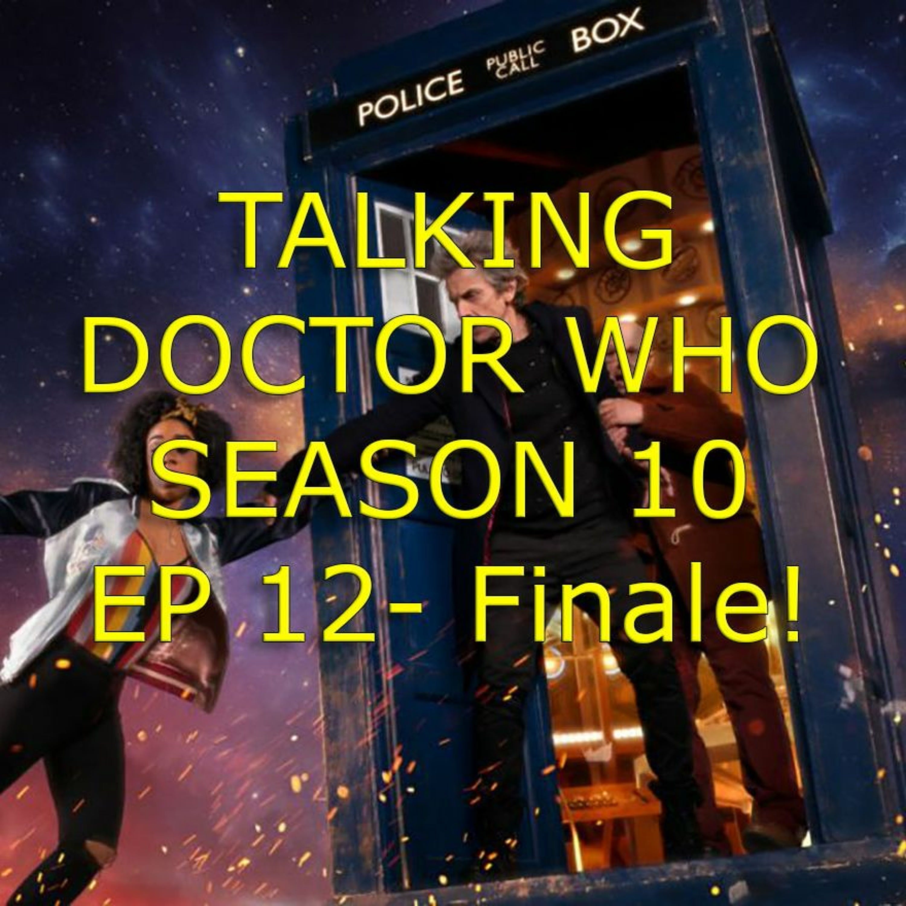 Talking Doctor Who S 10 Ep 12 Finale The Doctor Falls episode artwork