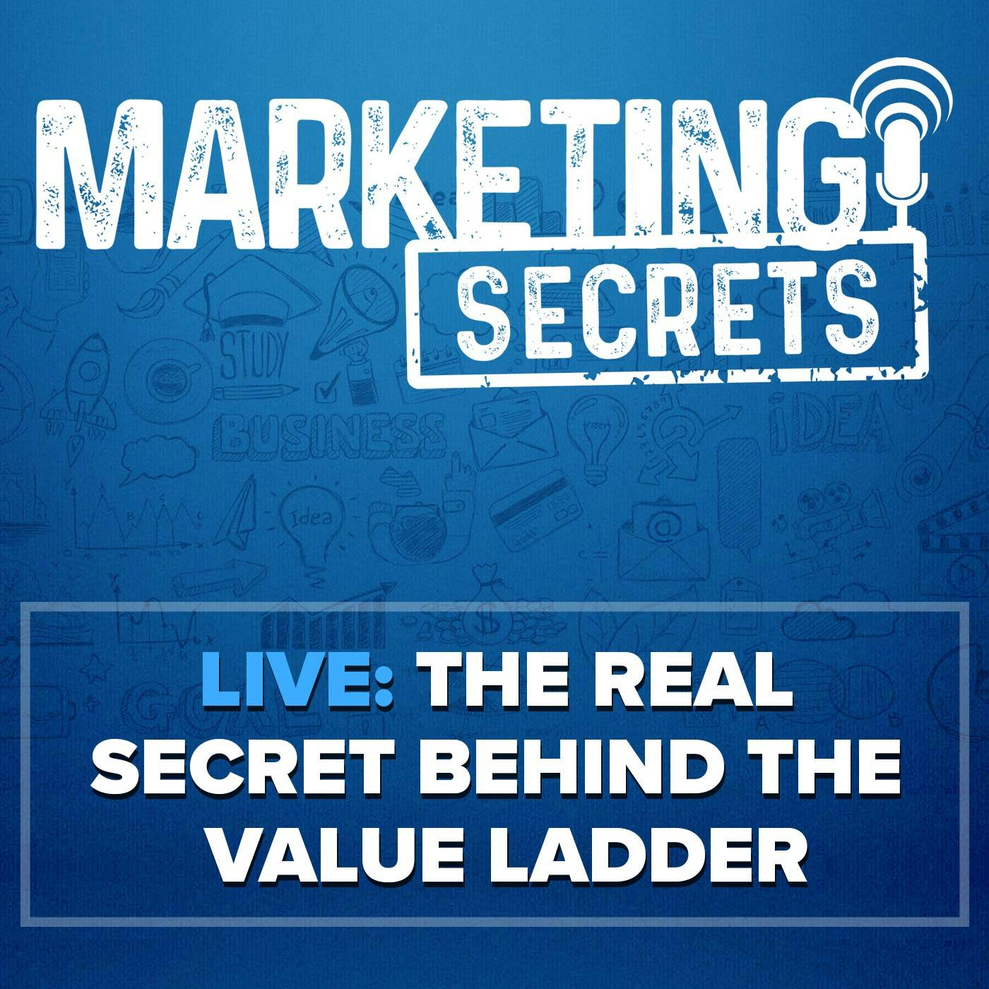 LIVE: The Real Secret Behind The Value Ladder