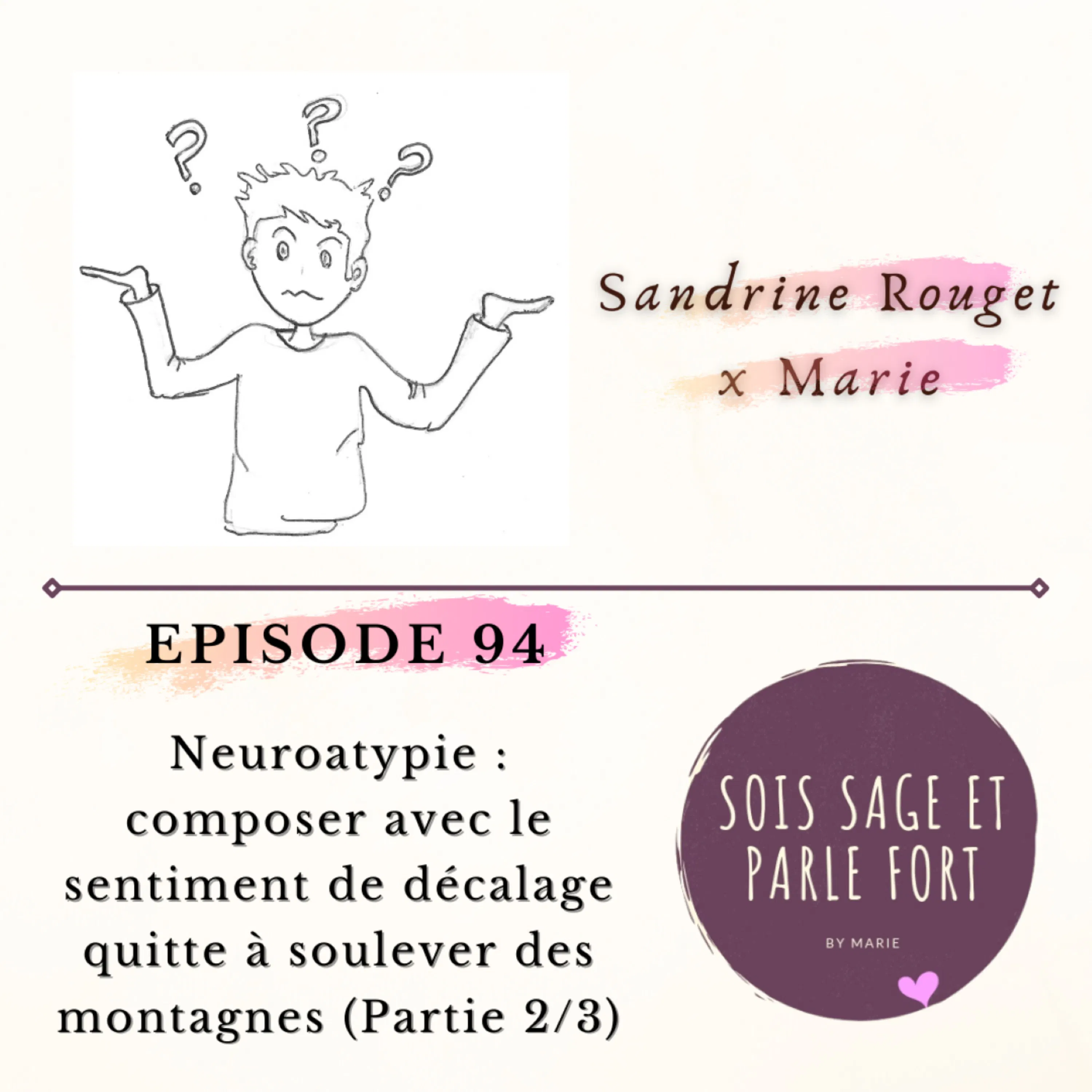 Neuroatypie : composer avec le sentiment de décalage quitte à soulever des montagnes (Partie 2/3)