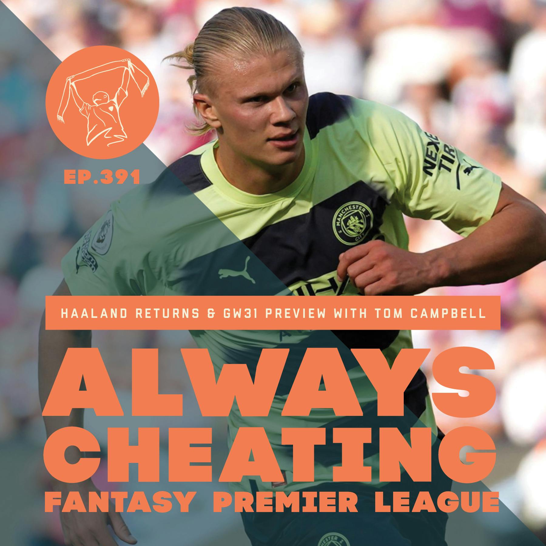 Haaland Returns & GW31 Preview with Tom Campbell