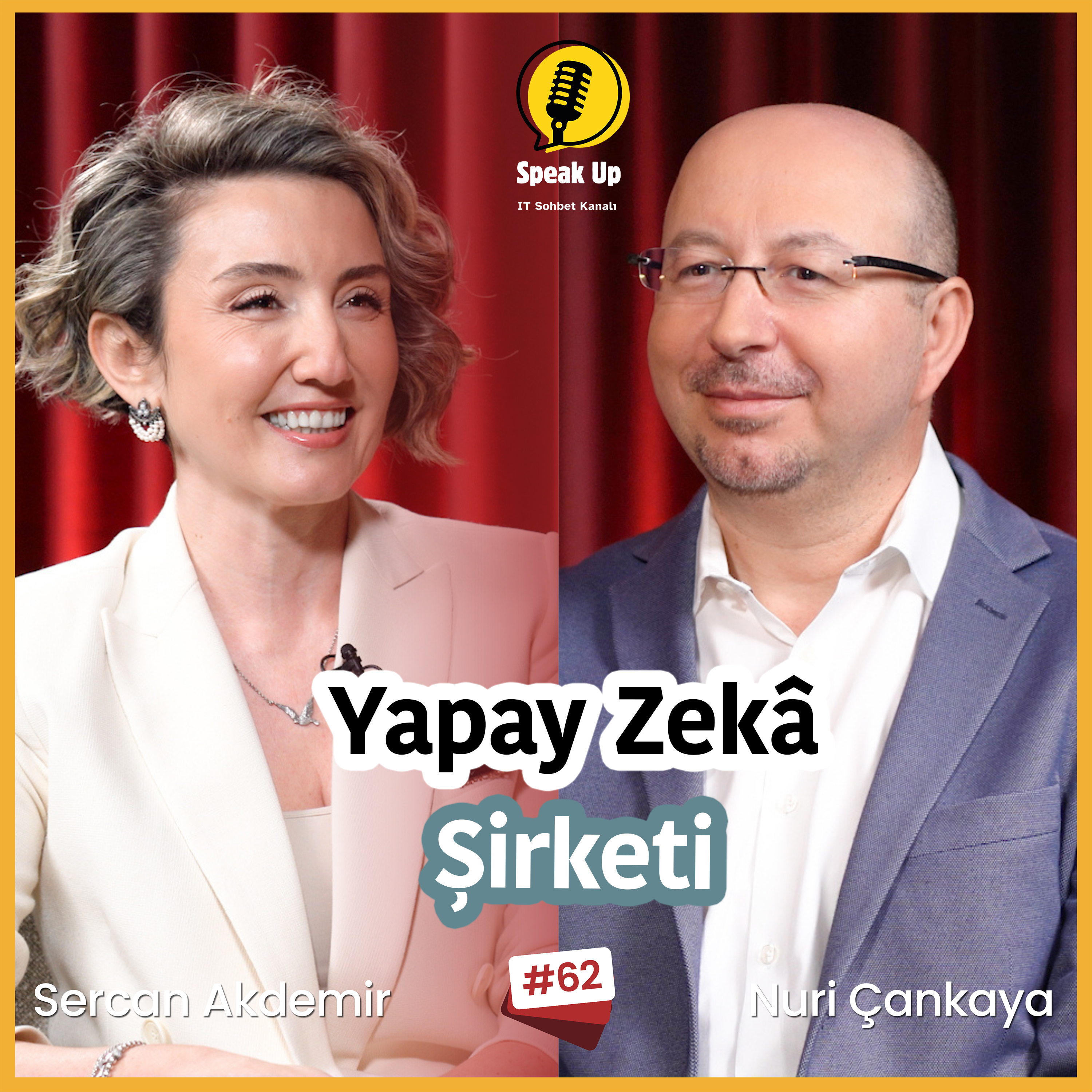 Yapay Zeka Şirketi / Nuri Çankaya Snowflake Global Başkan Yardımcısı / SPEAK UP | Sercan Akdemir episode artwork