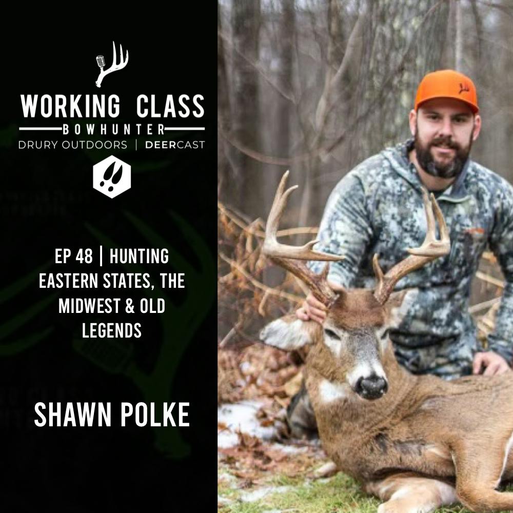 EP 48 | Hunting Eastern States, The Midwest, and Old Legends - Working Class On DeerCast