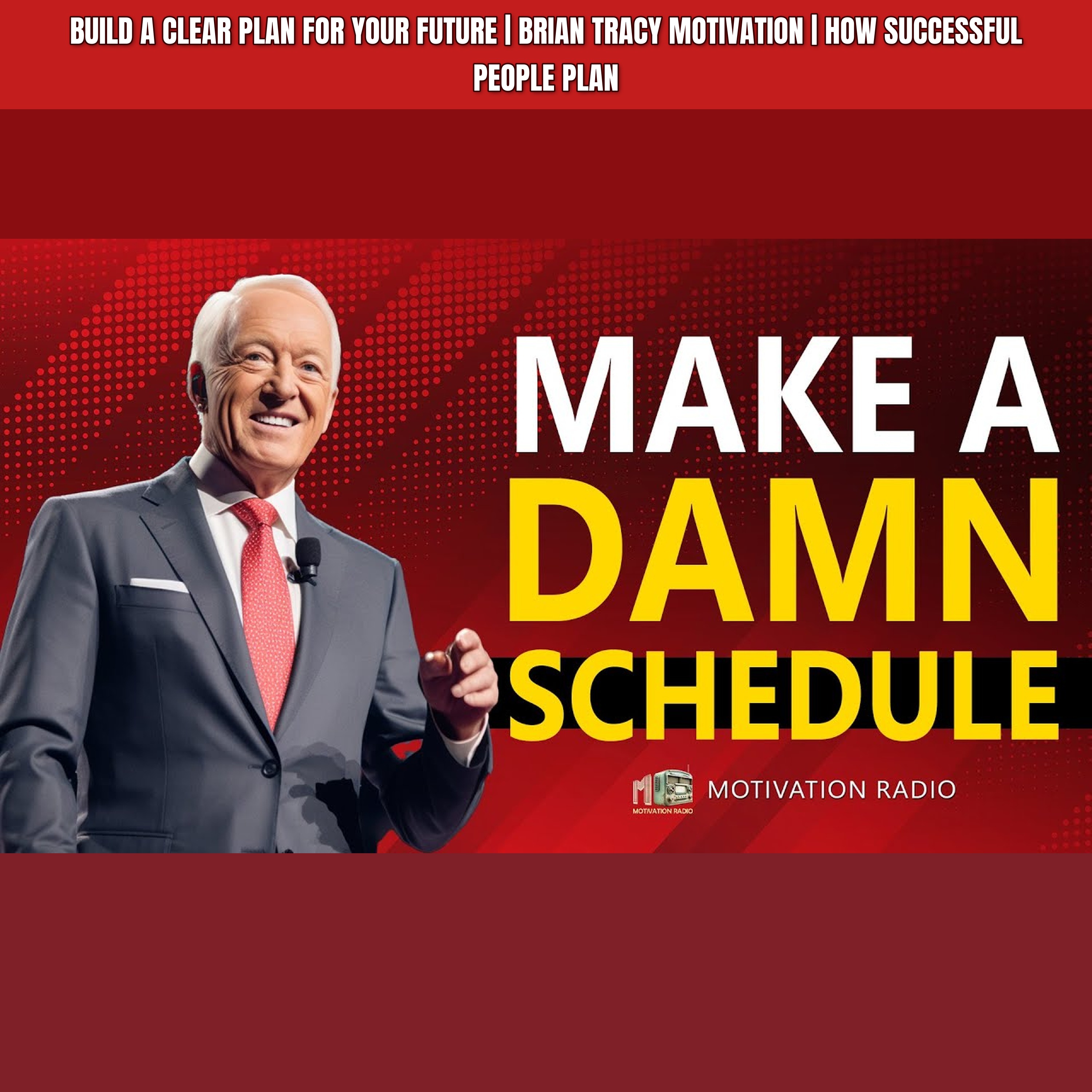 Build A CLEAR PLAN For Your Future | Brian Tracy Motivation | How Successful People Plan episode artwork