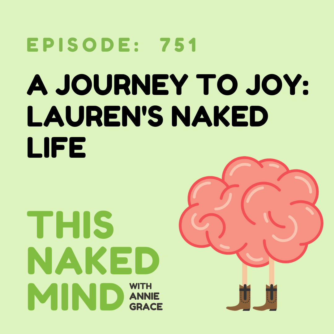 A Journey to Joy: Lauren's Naked Life | E751