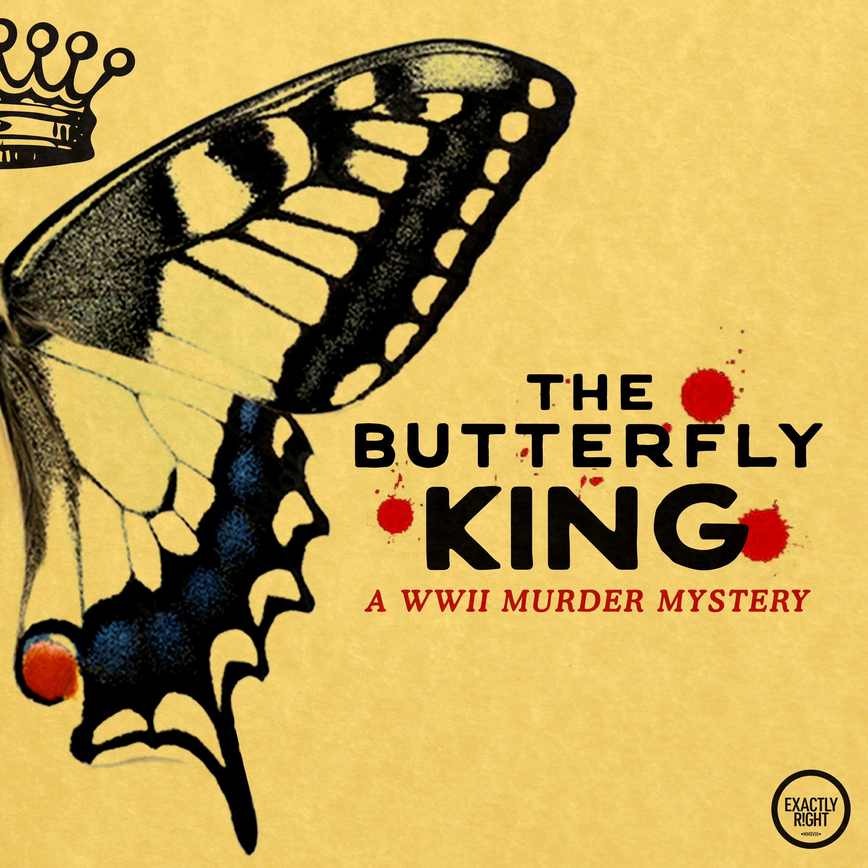 Introducing: The Butterfly King by Exactly Right Media – the original true crime comedy network