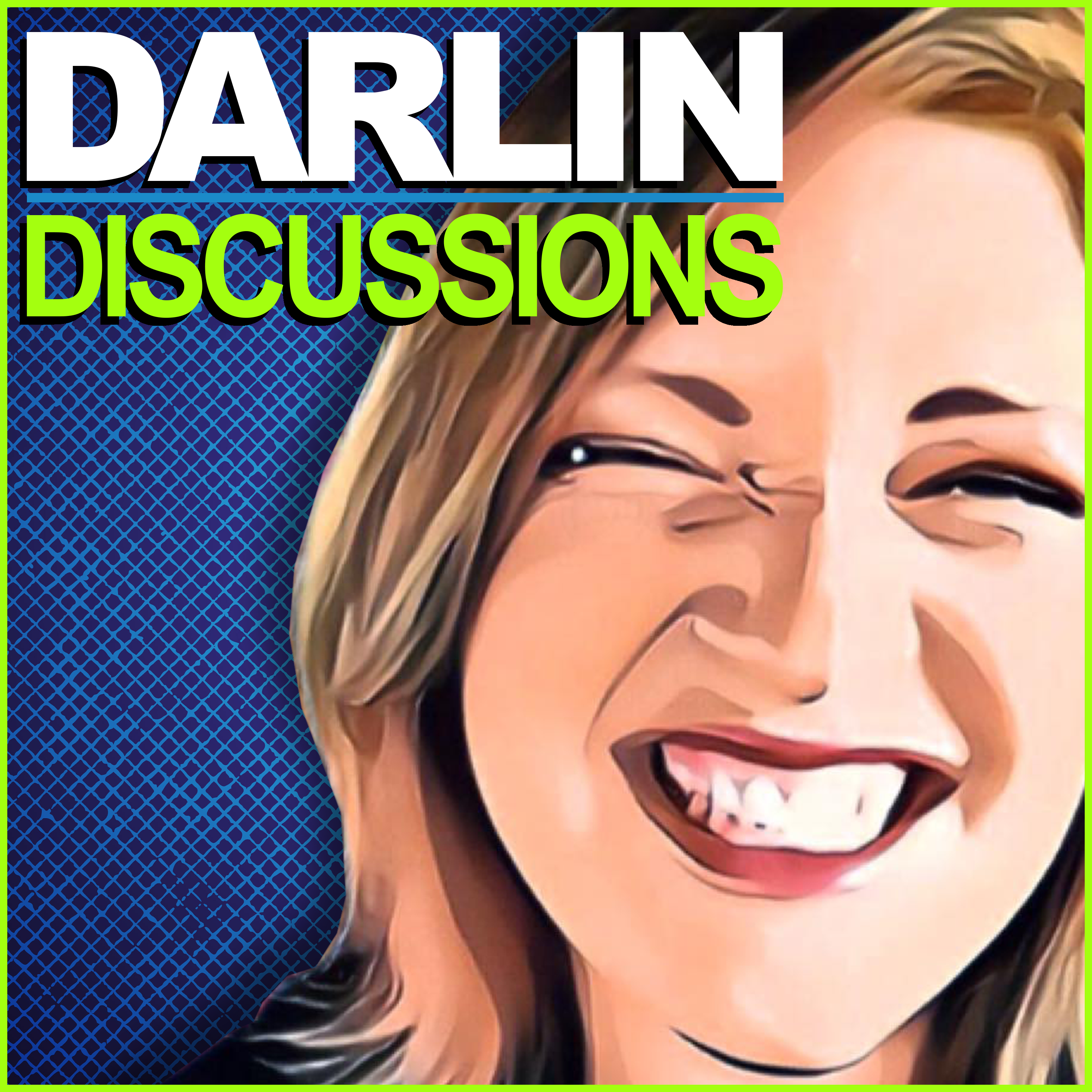 Darlin Discussions