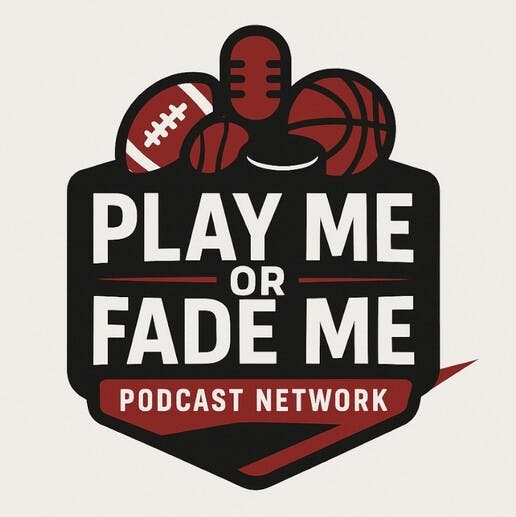 Play Me or Fade Me Sports Betting Picks Podcast