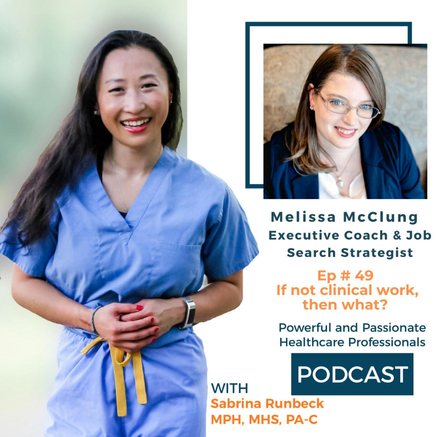 Ep 49 – If not clinical work, then what? with Melissa McClung