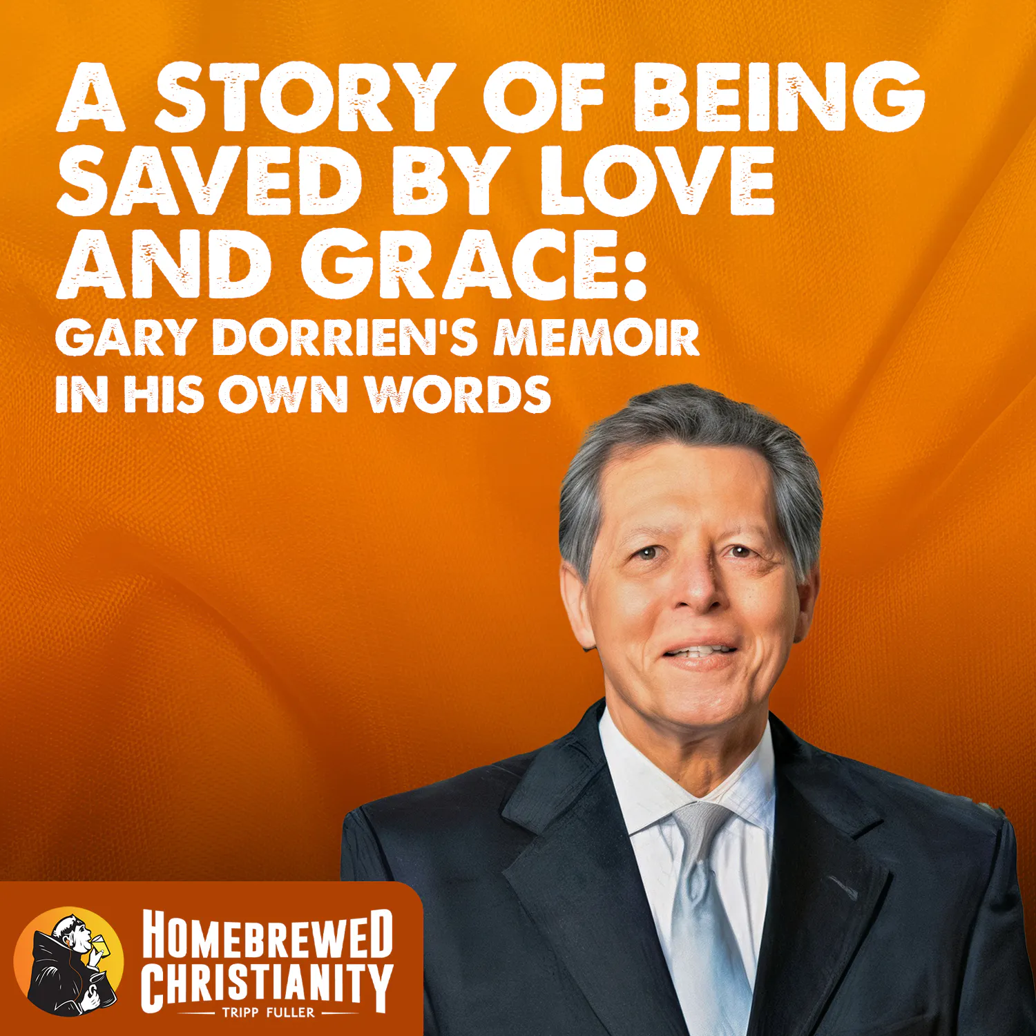 A Story of Being Saved by Love and Grace: Gary Dorrien’s Memoir in His Own Words episode artwork