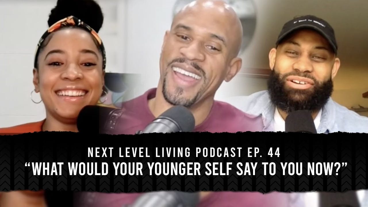 44 - What Would You Say To Your Younger Self Now?