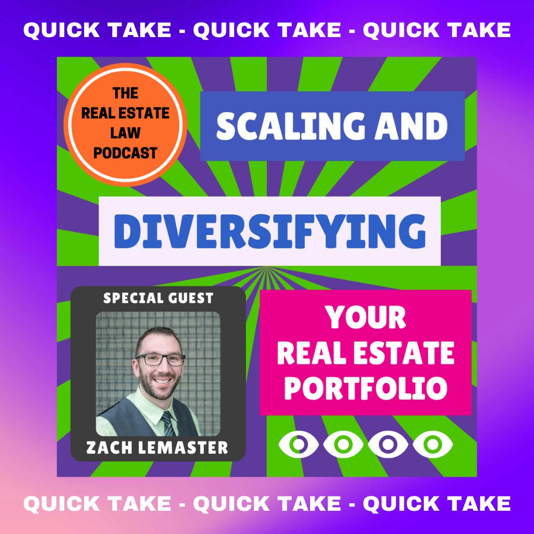 Quick Take - Scaling and Diversifying Your Real Estate Portfolio with Rent to Retirement CEO Zach Lemaster