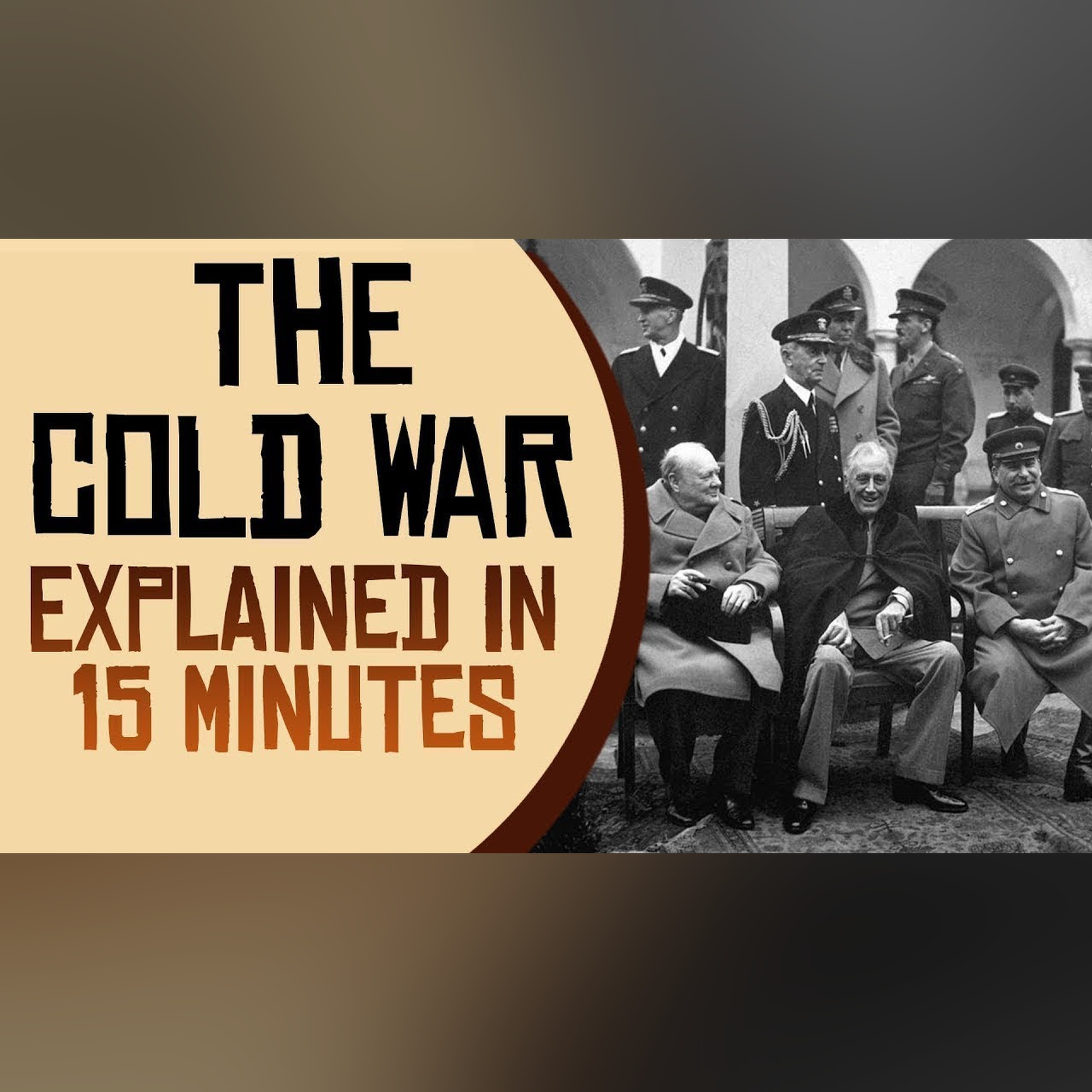 The Cold War Explained in 15 Minutes episode artwork