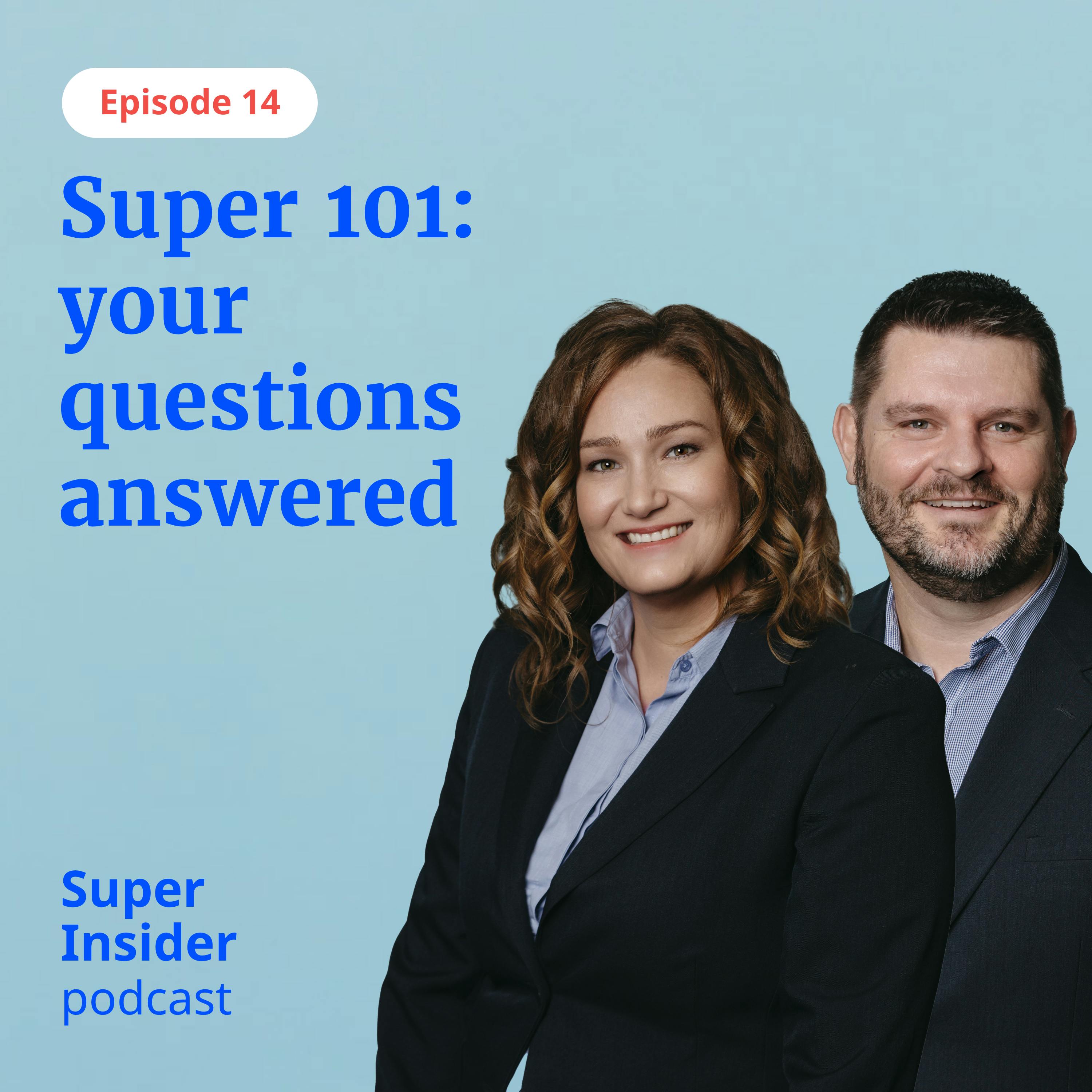 Super 101: your questions answered