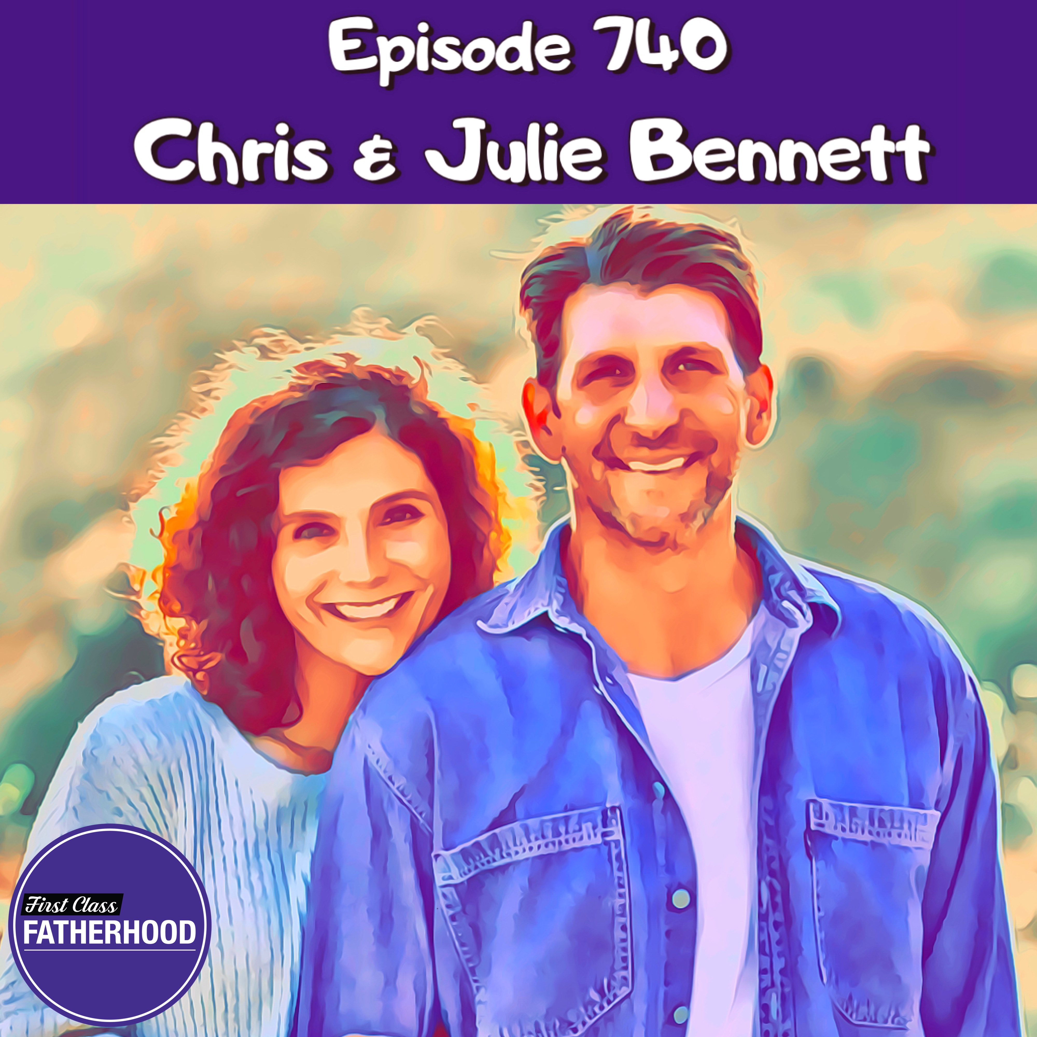 #740 Chris & Julie Bennett