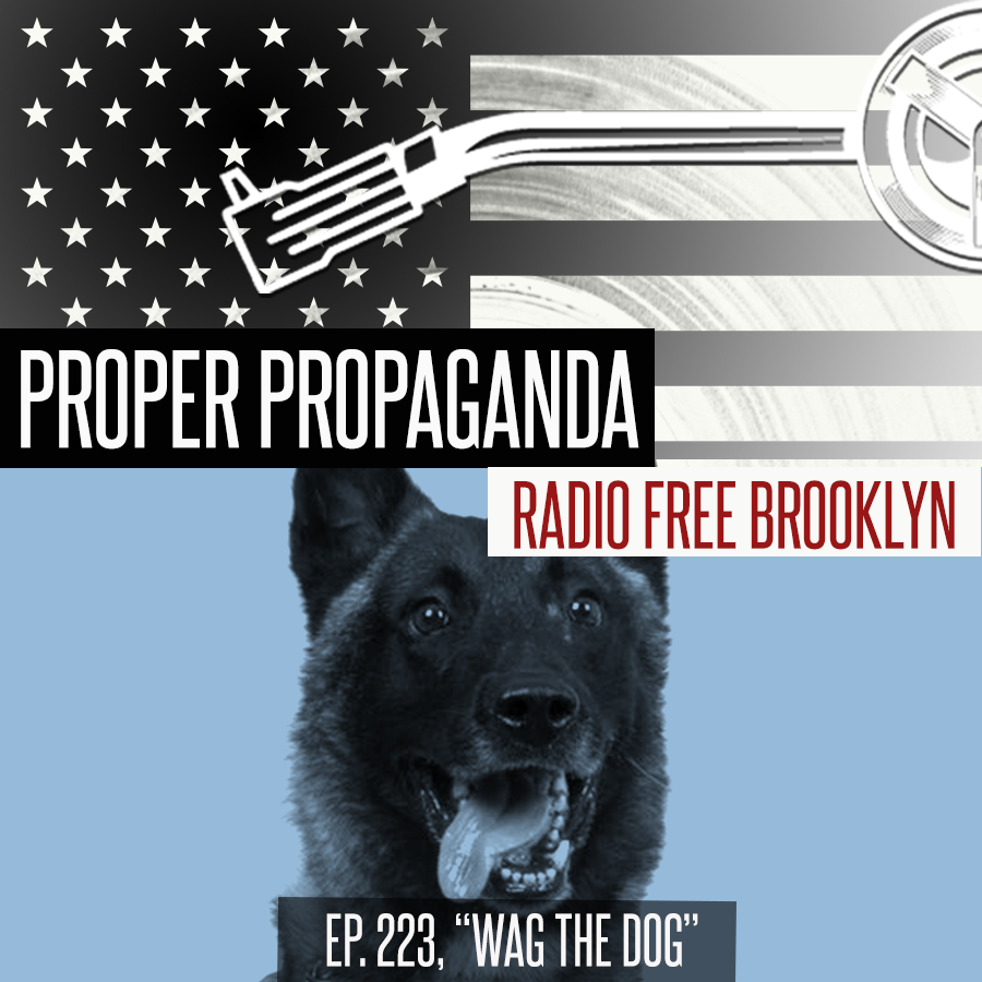 Proper Propaganda Ep. 223, "Wag the Dog" episode artwork