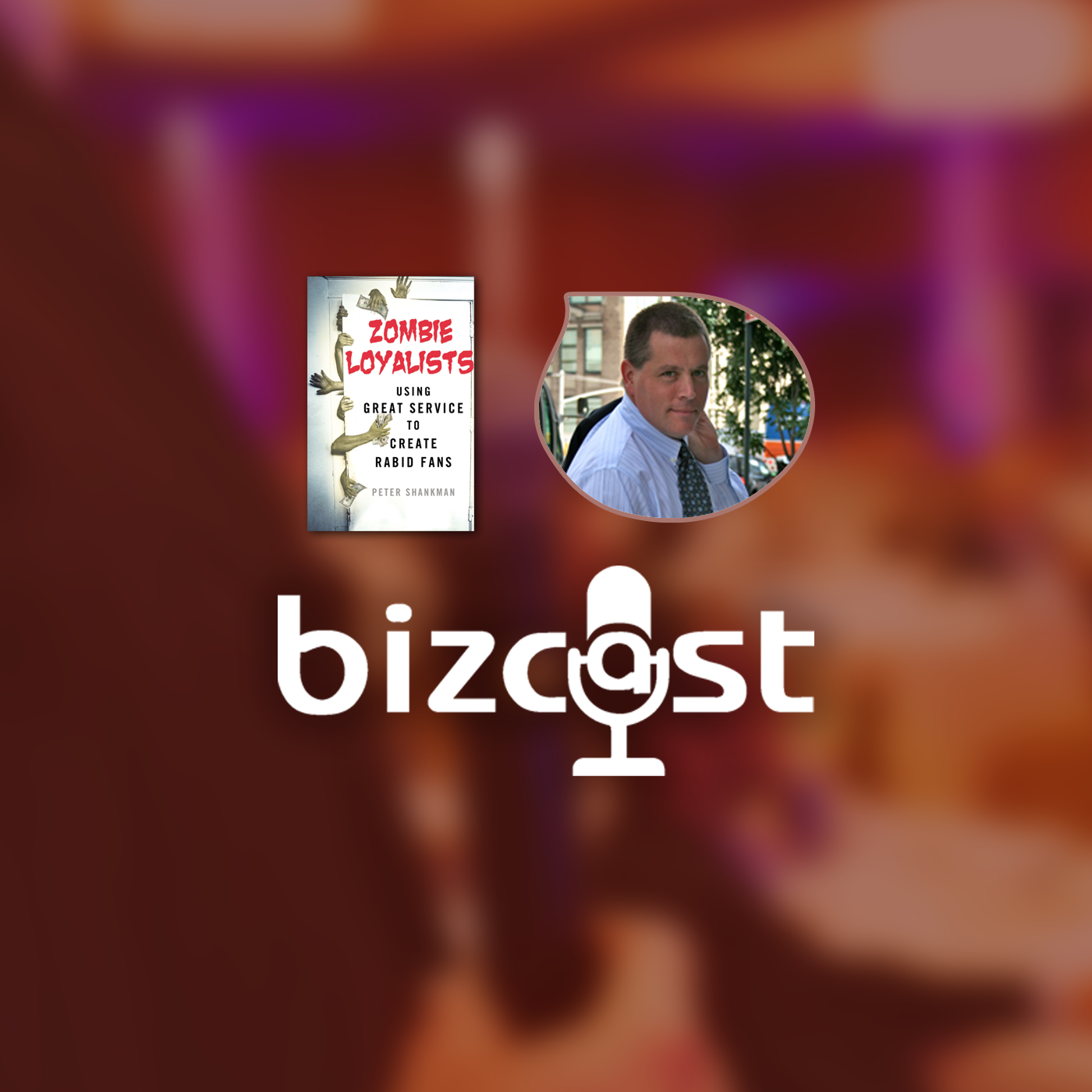 Bizcast :: Peter Shankman, Author of Zombie Loyalists episode artwork