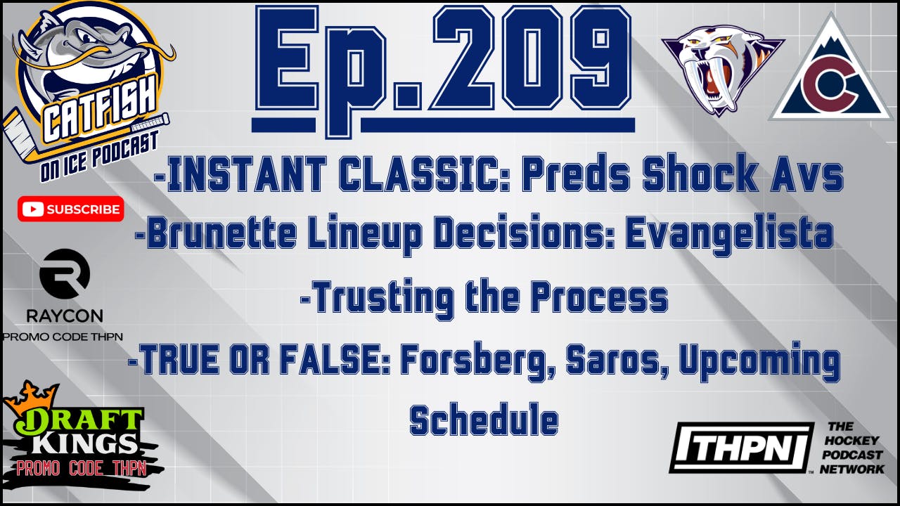EP-209: PREDS SHOCK THE AVS IN INSTANT CLASSIC, EVANGELISTA BENCHED, LINEUP QUESTIONS, SAROS FIXED?