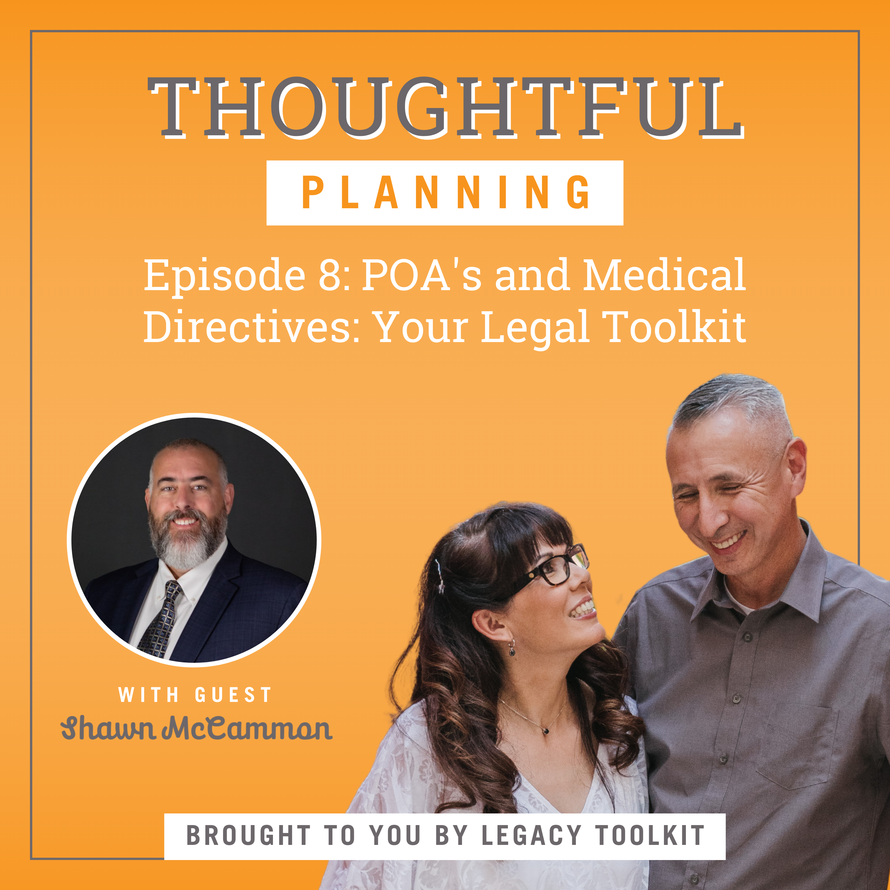POA’s and Medical Directives: Your Legal Toolkit EP 8 episode artwork