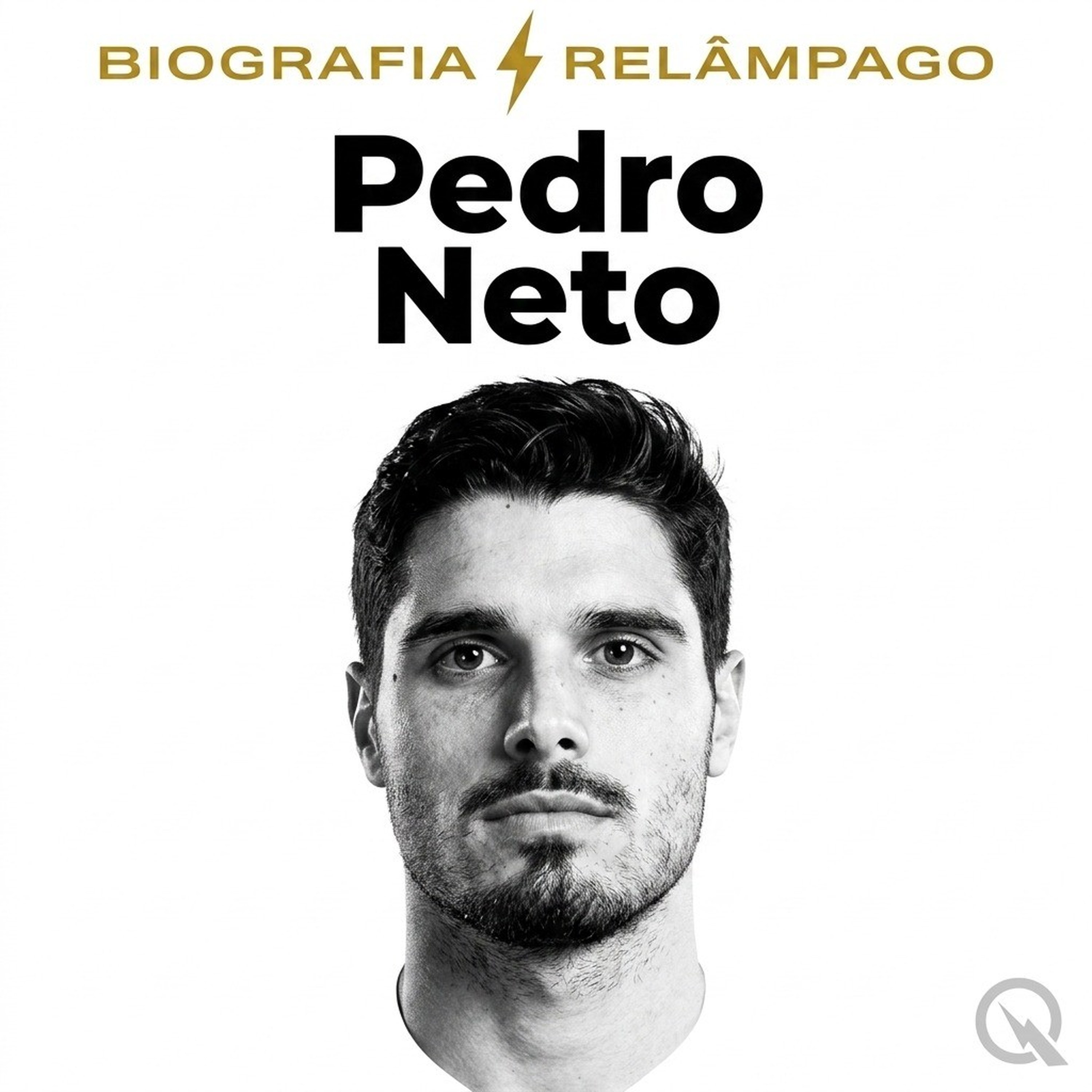 Pedro Neto - Biografia Relâmpago