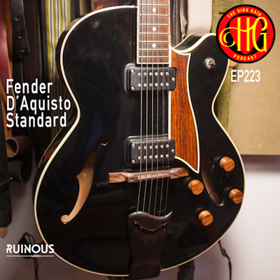 Episode 223 - Fender D'Aquisto Standard — The High Gain
