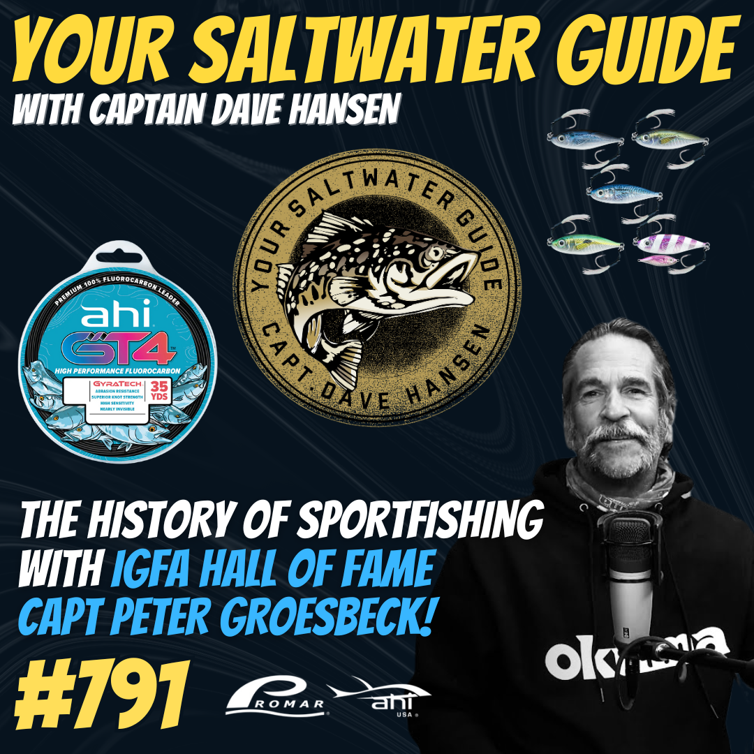 The History of Sportfishing with IGFA Hall of Fame Capt Peter Groesbeck! #791