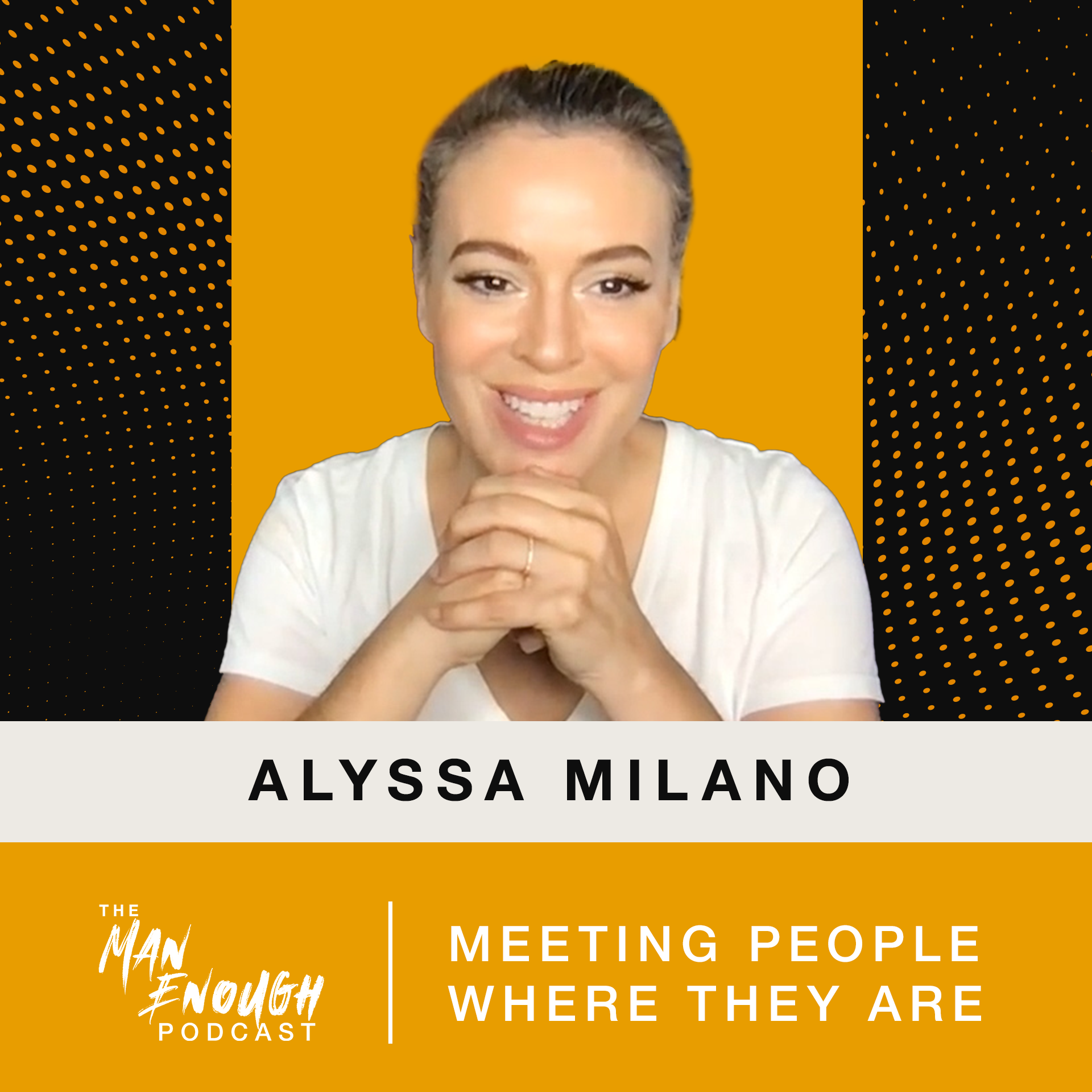 Alyssa Milano: Meeting People Where They Are