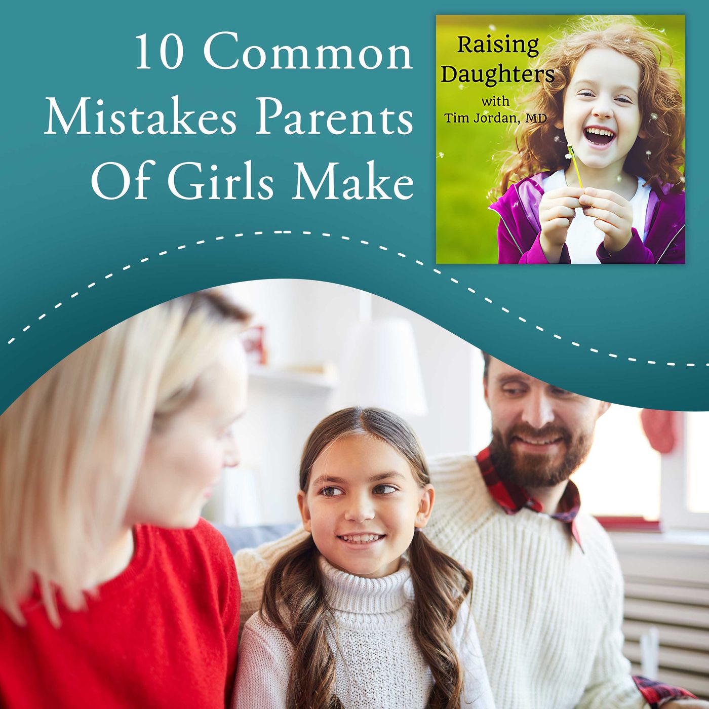 10 Common Mistakes Parents Of Girls Make episode artwork