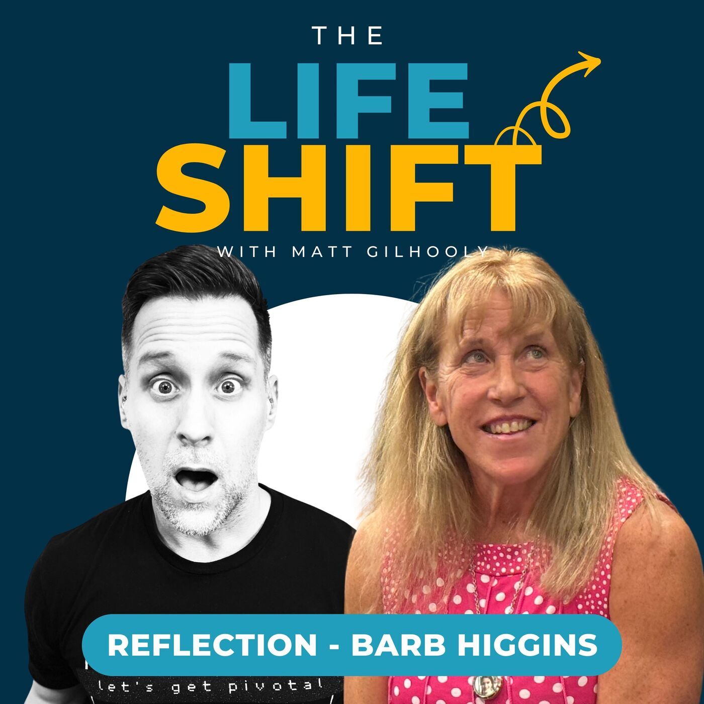 Life Shift Notes: Straddling the Picket Fence – Barb Higgins episode artwork