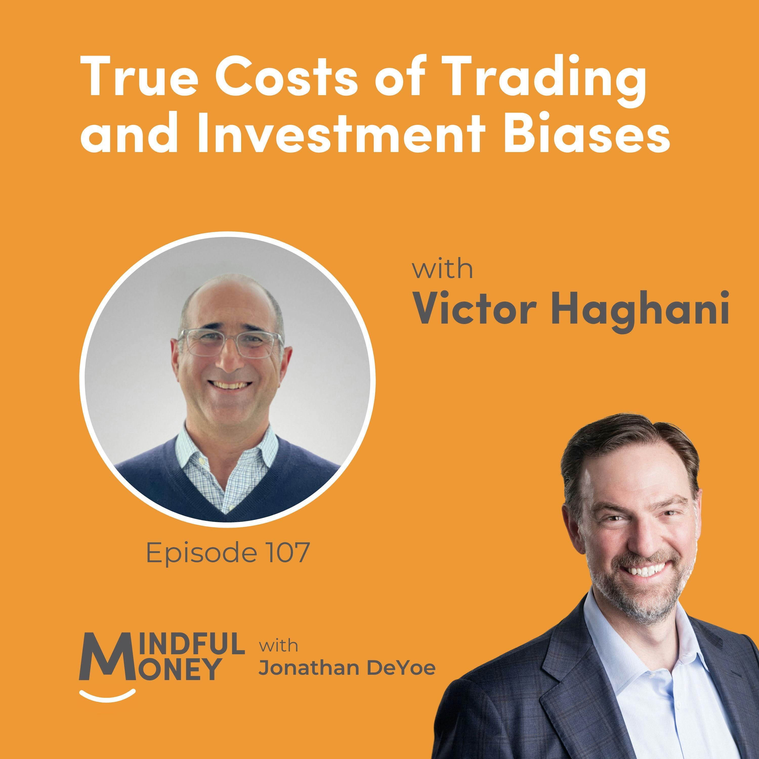 107: Victor Haghani - True Costs of Trading and Investment Biases 107: Victor Haghani - True Costs of Trading and Investment Biases