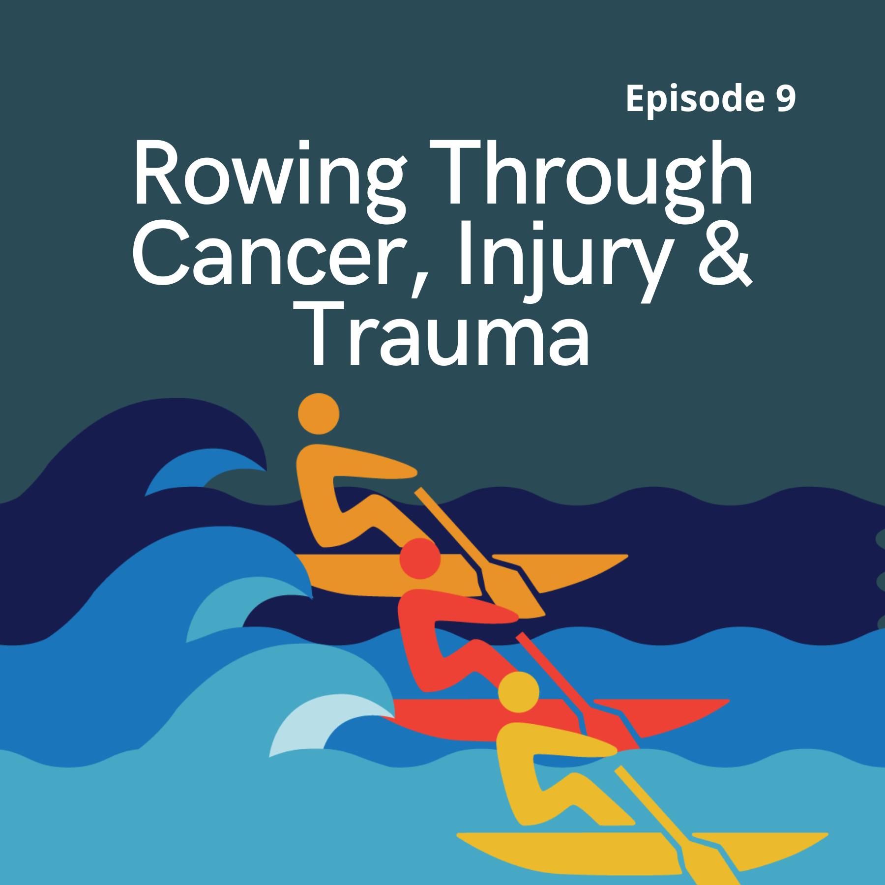 Rowing Through Cancer, Injury & Trauma: Three Body Odysseys at 2022 Head of the Charles