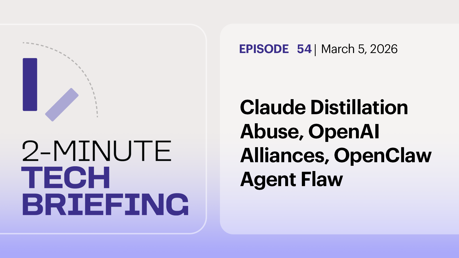 Claude Distillation Abuse, OpenAI Alliances, OpenClaw Agent Flaw | Ep. 54