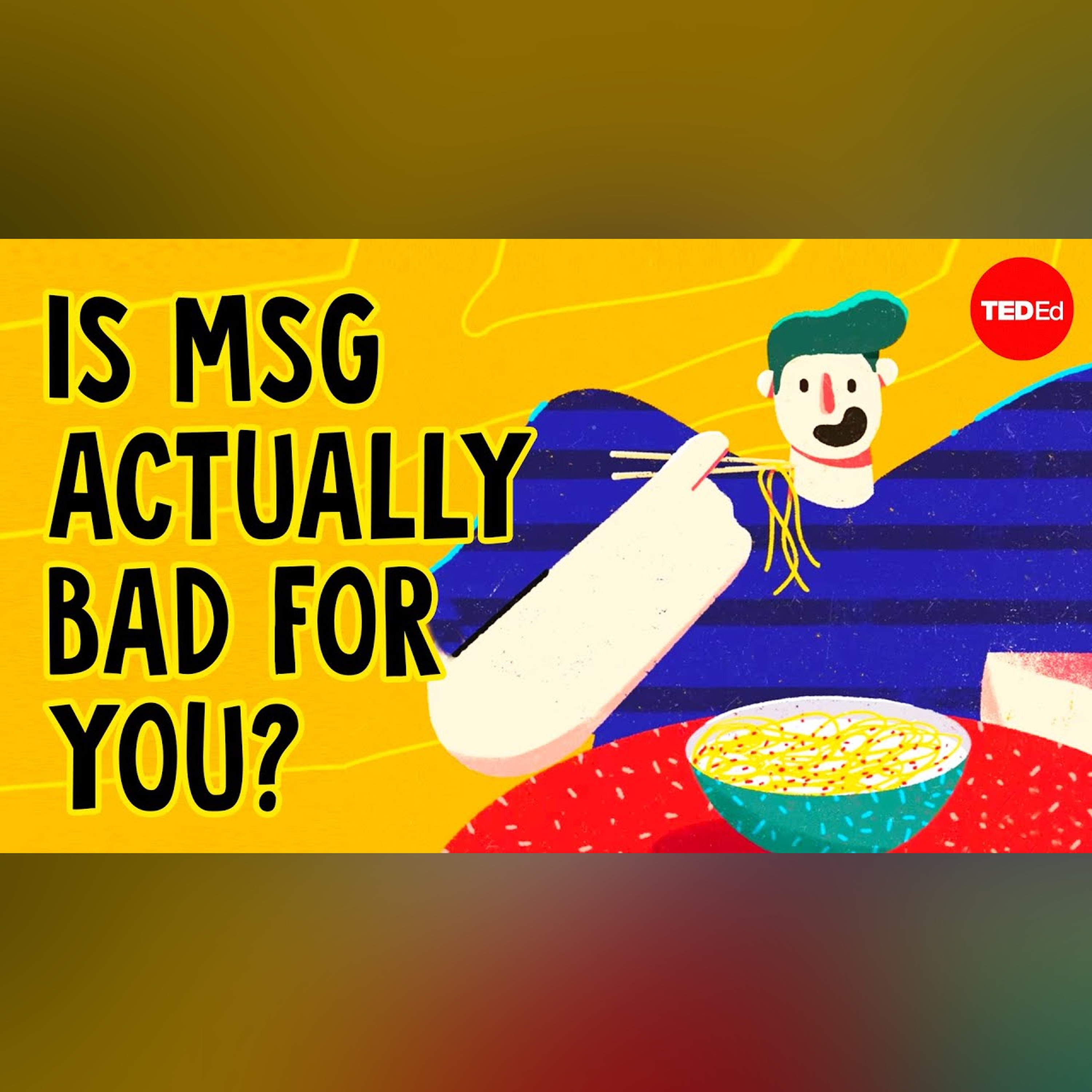 What is MSG, and is it actually bad for you? - Sarah E. Tracy episode artwork