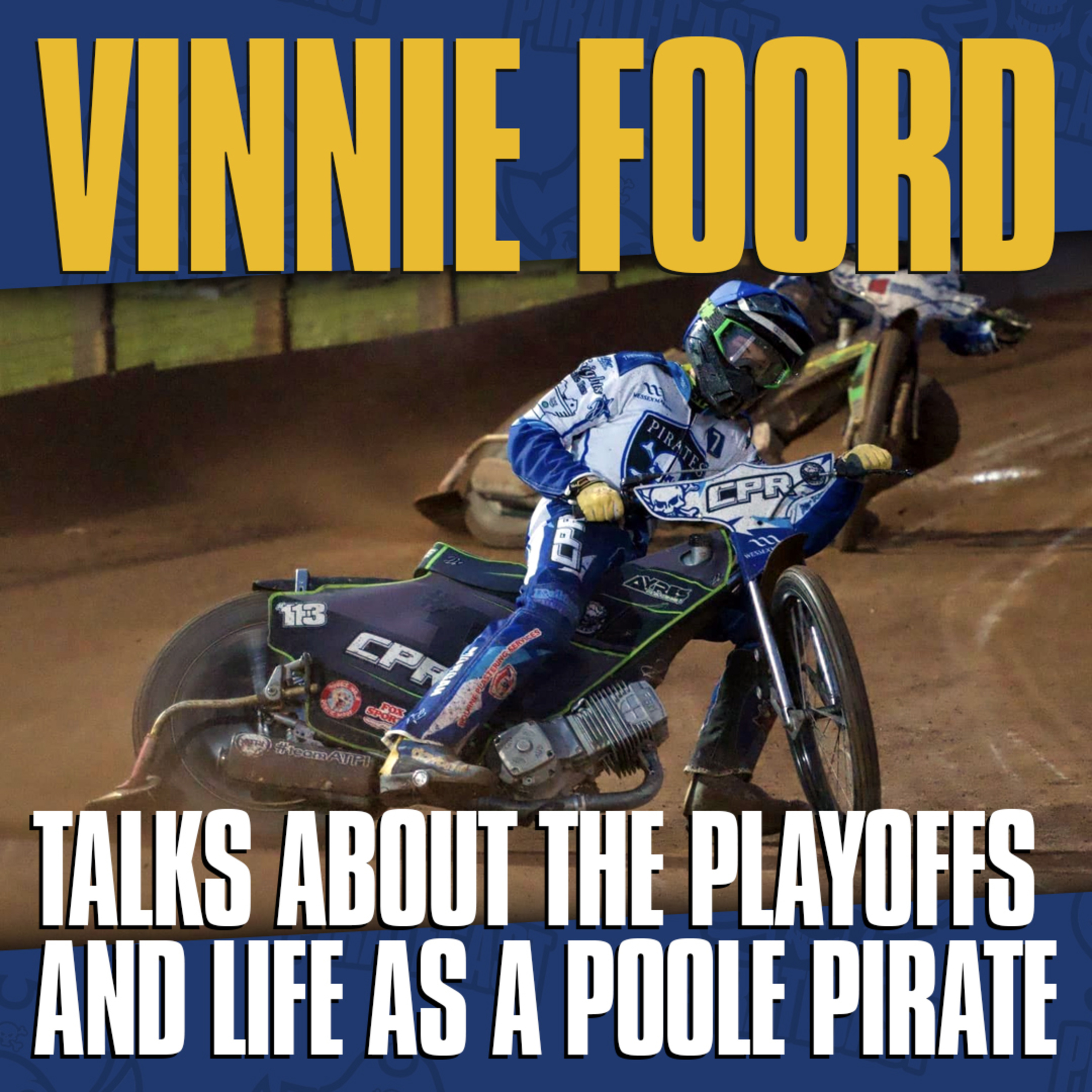 VINNIE FOORD joins us to talk about becoming a Pirate, THAT race at Workington, and the Grand Final!