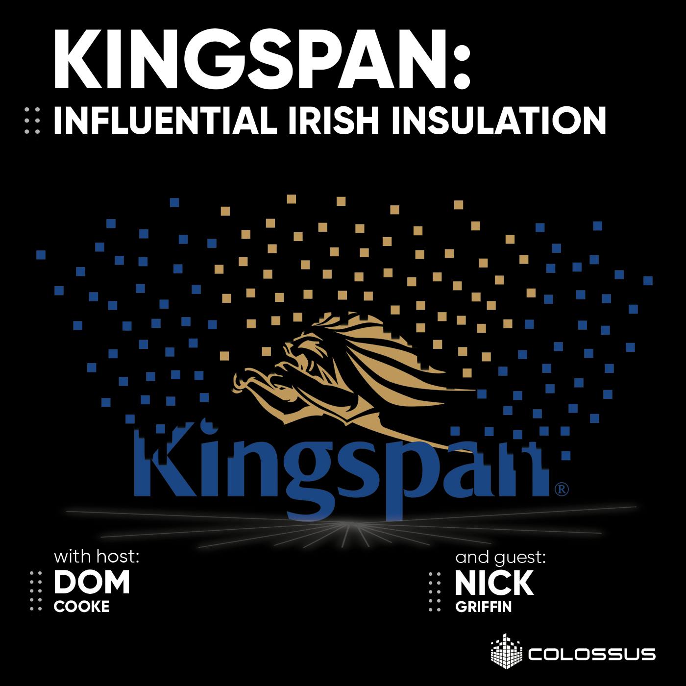 Kingspan: Influential Irish Insulation - [Business Breakdowns, EP.128]