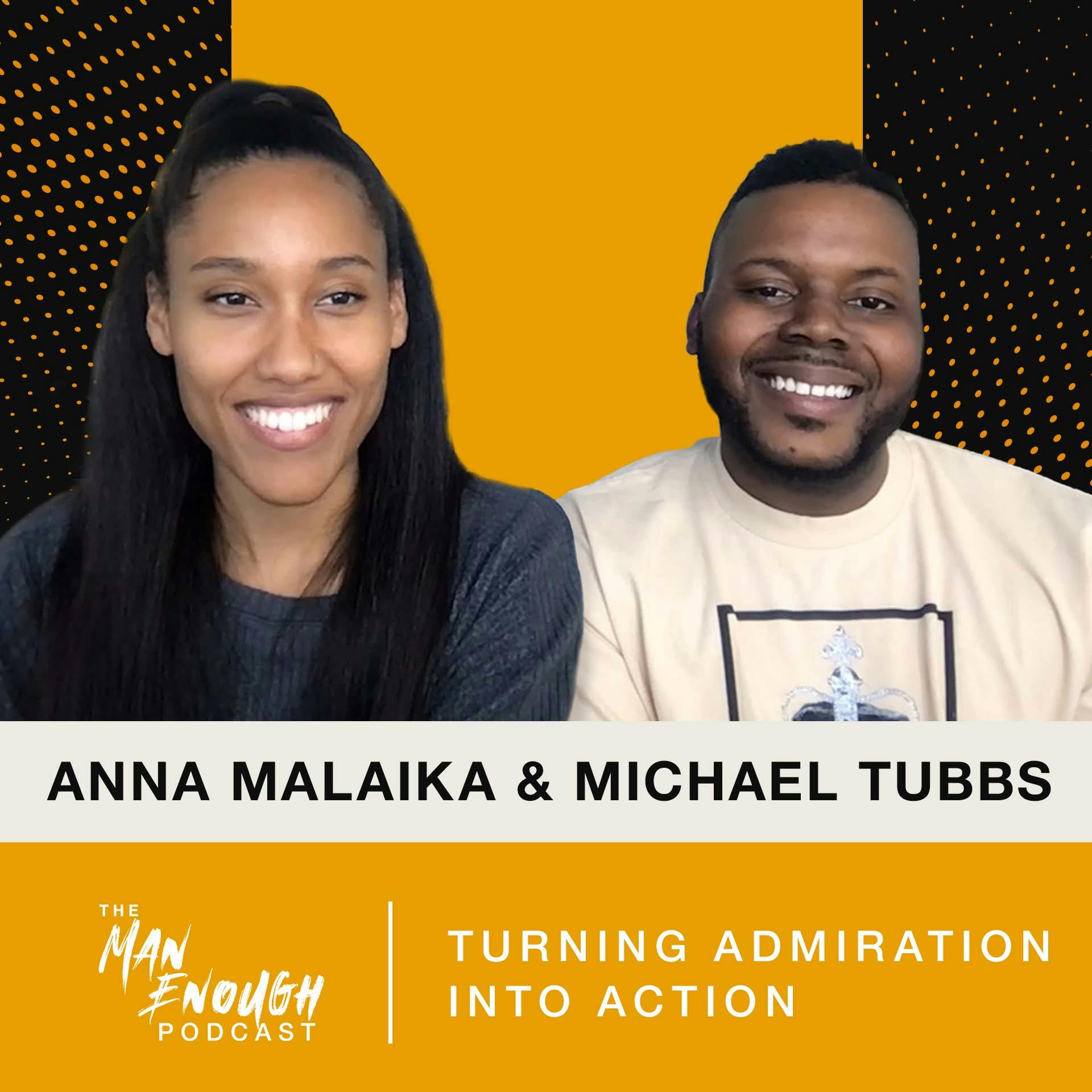 Anna Malaika & Michael Tubbs: Turning Admiration Into Action