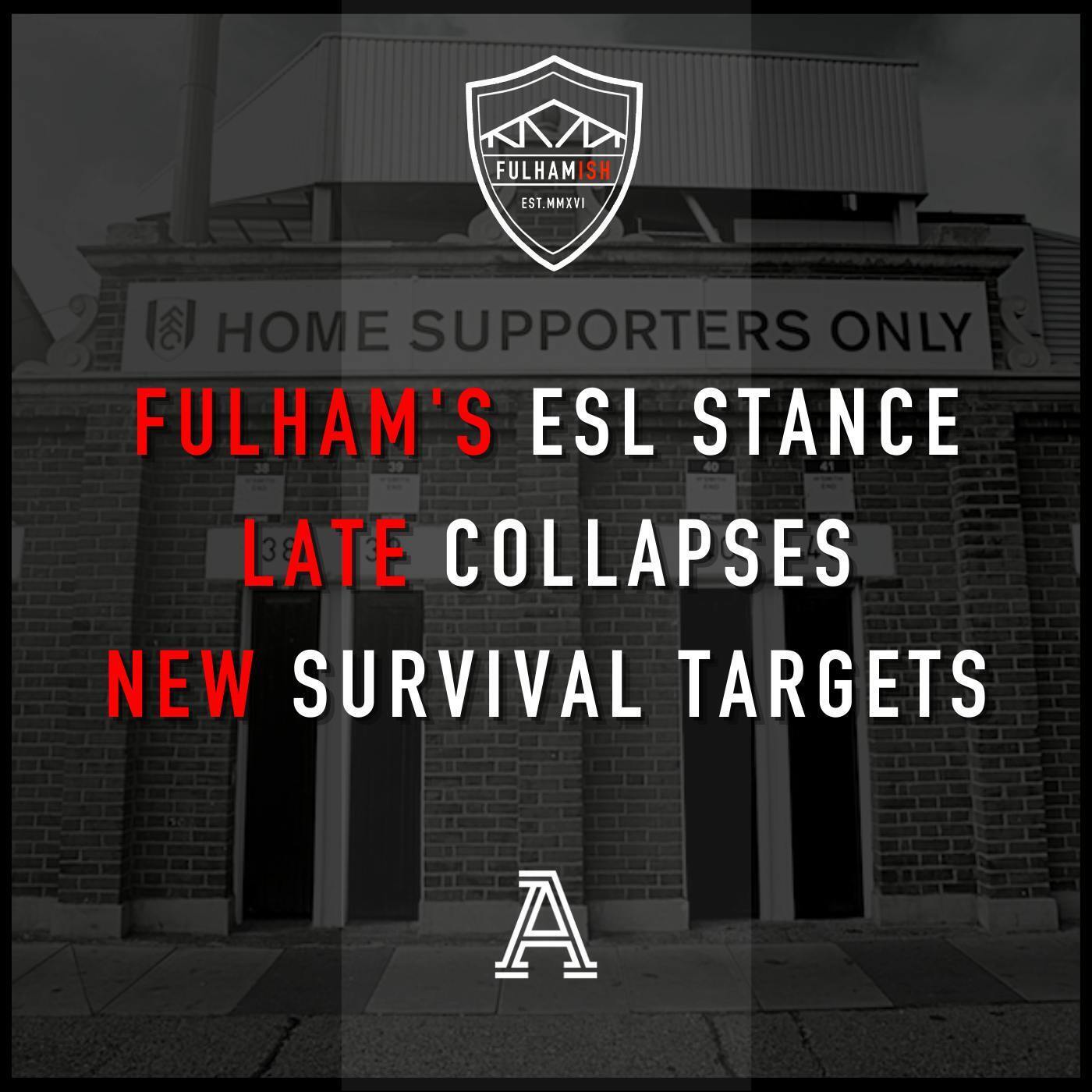 Fulham's ESL stance, Late Collapses, New Survival Targets episode artwork