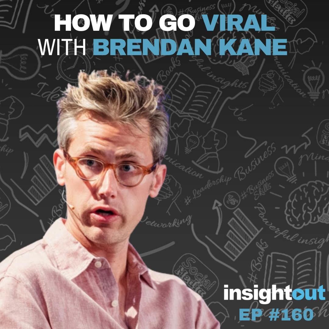 How to Go Viral with Brendan Kane