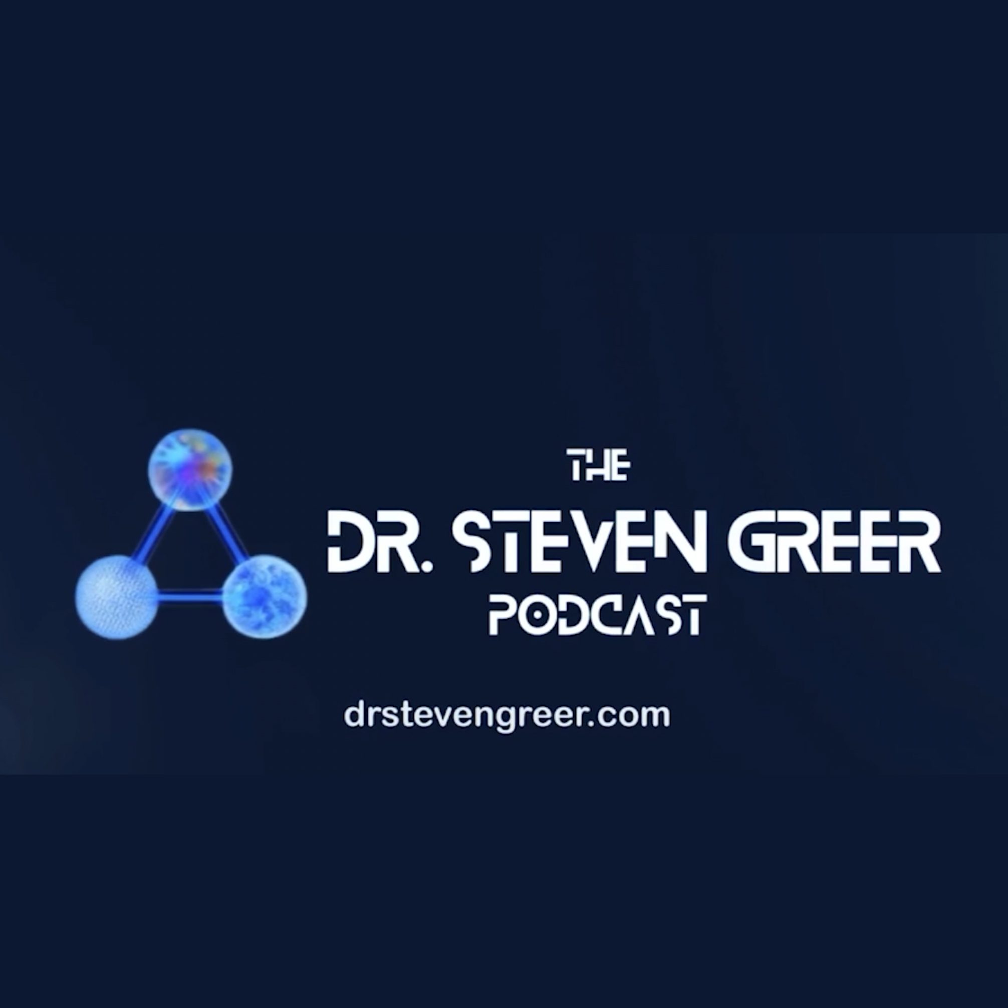 The Dr. Steven Greer Podcast - 3