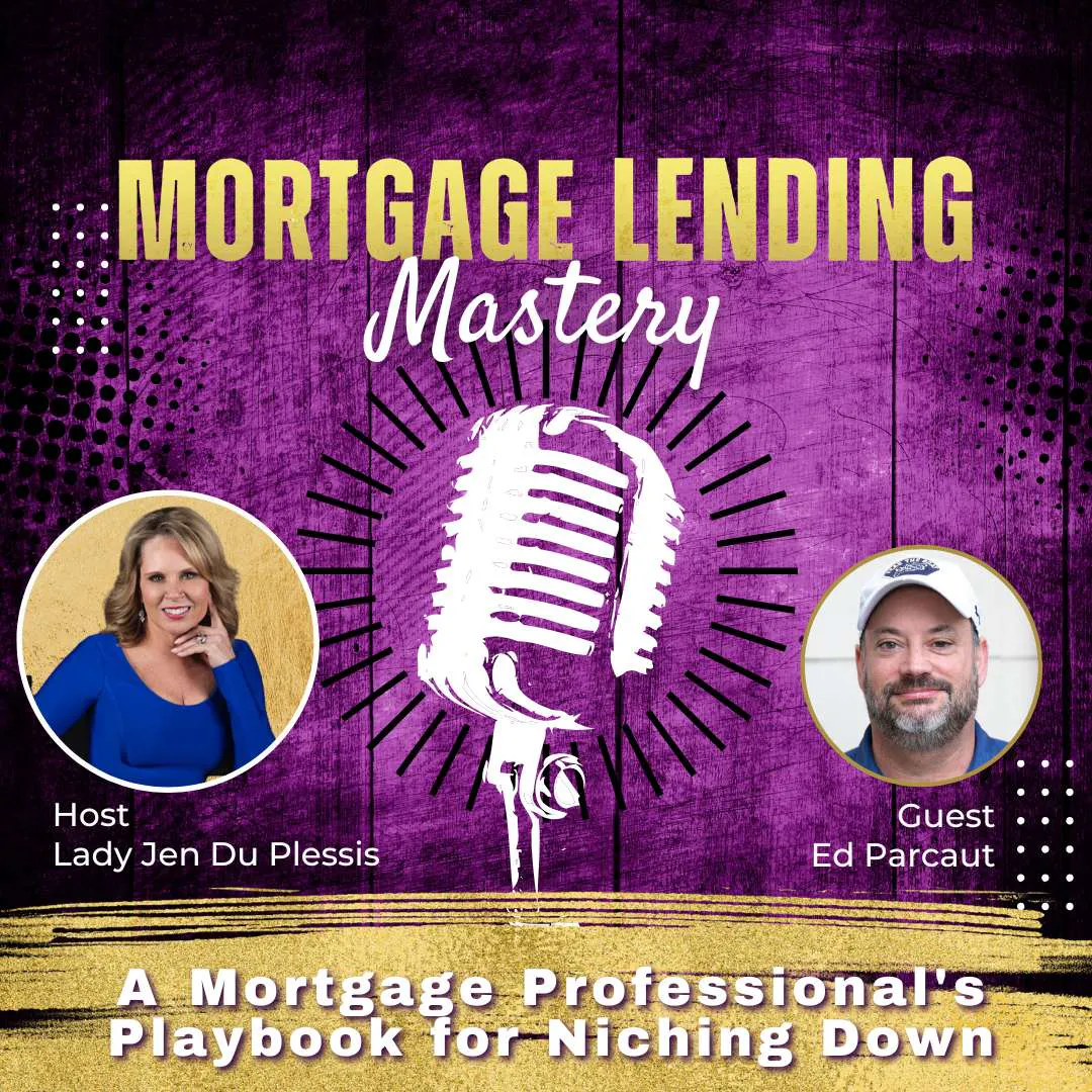 A Mortgage Professional's Playbook for Niching Down with Ed Parcaut episode artwork