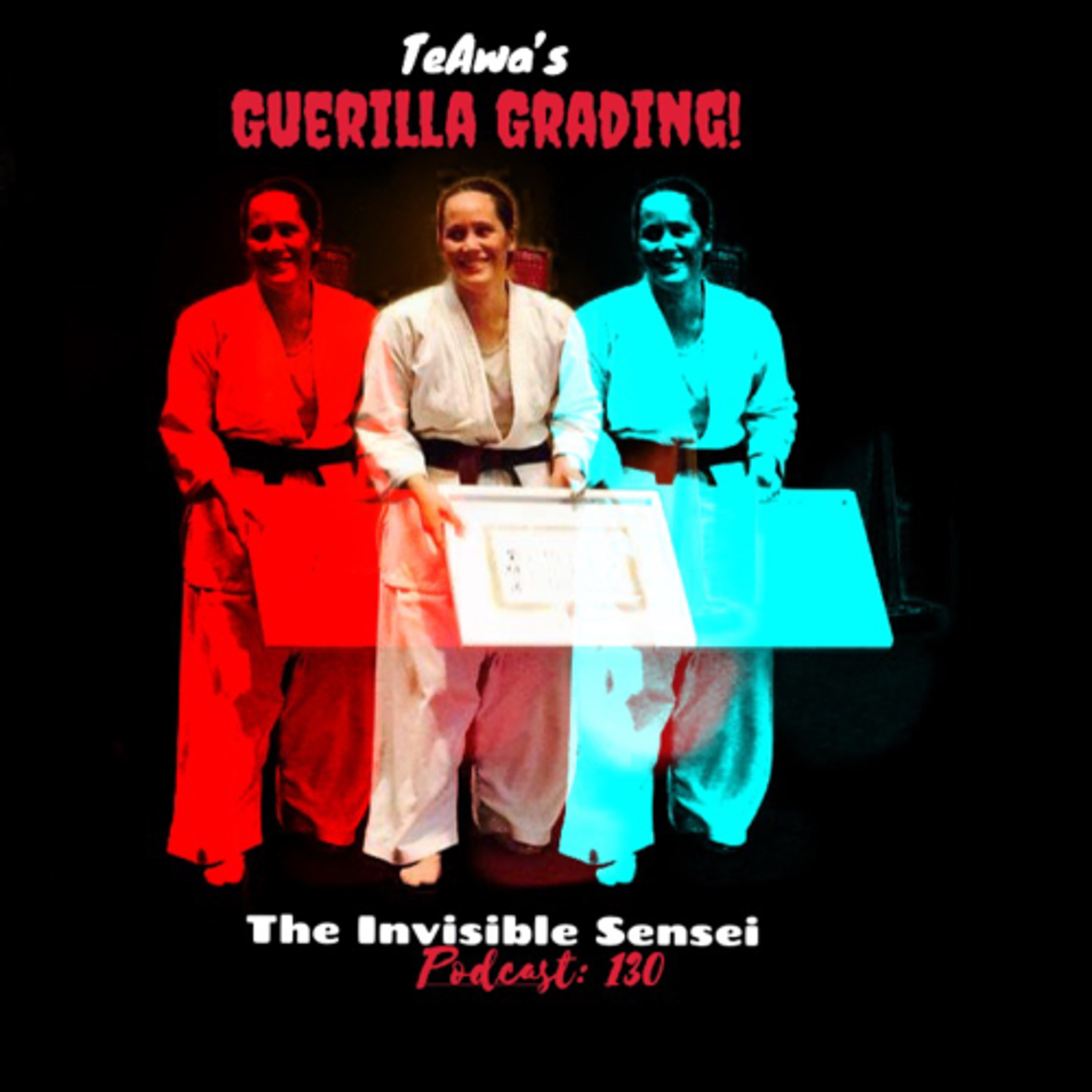 TeAwa’s “Guerrilla grading!” Ep: 130 episode artwork
