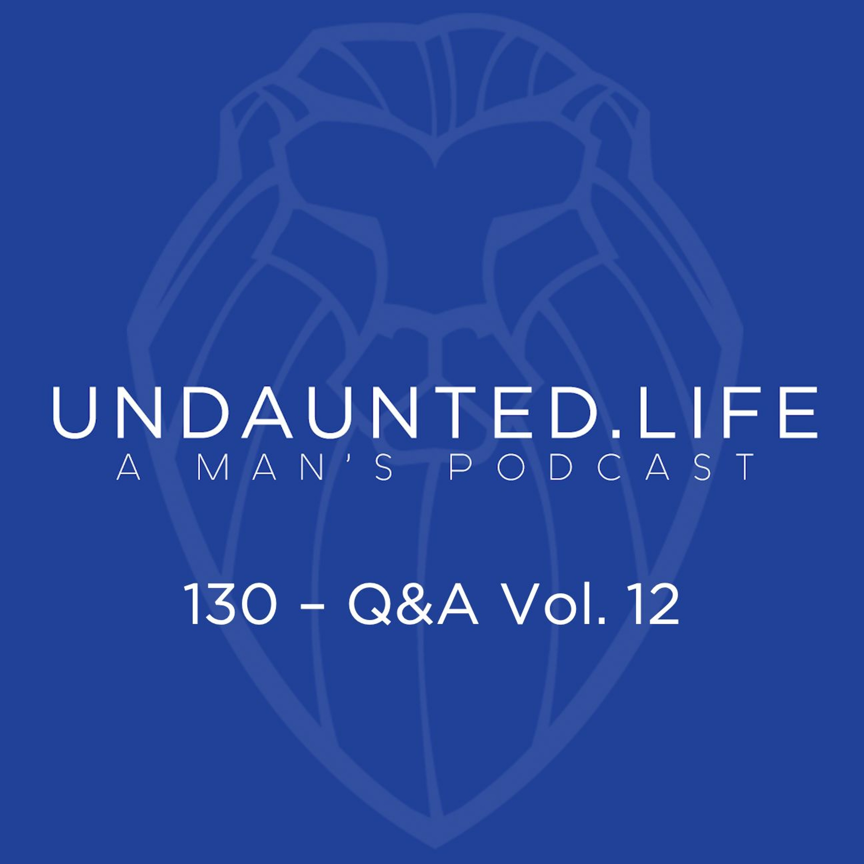 130 – Q&A Vol. 12