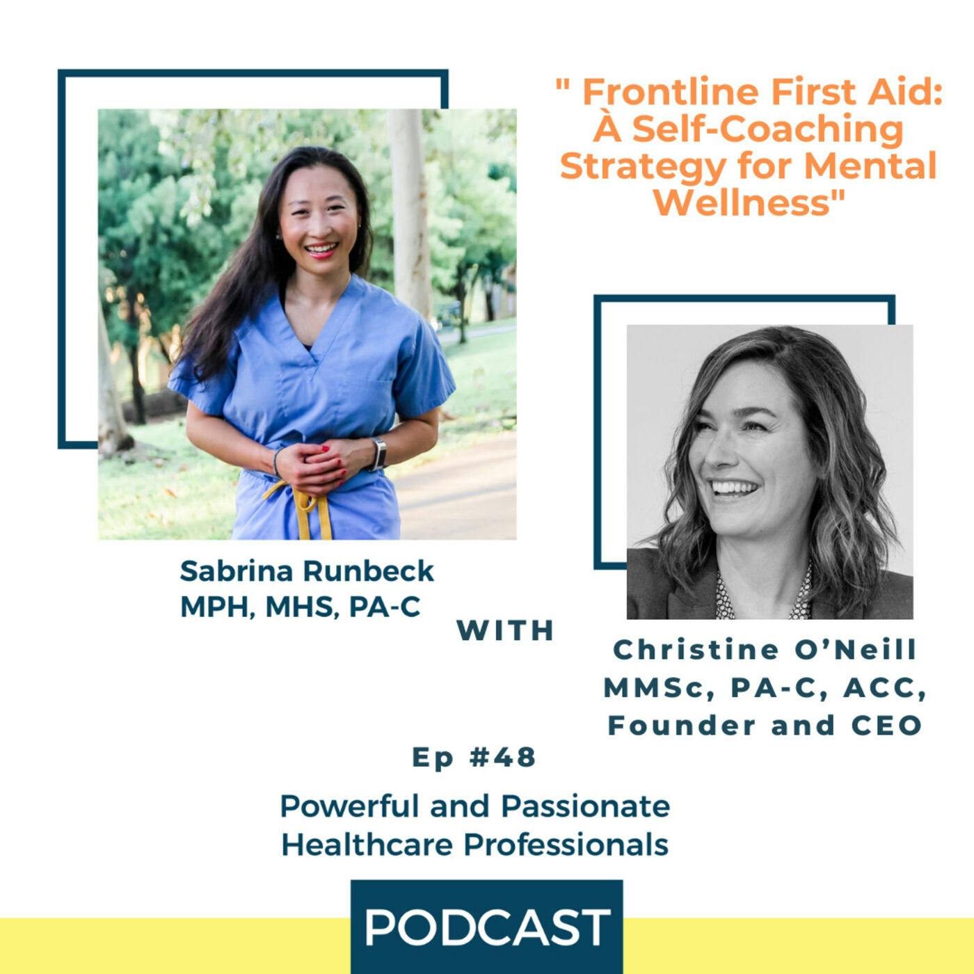 Ep 48 – Frontline First Aid: A Self-Coaching Strategy for Mental Wellness with Christine O’Neill