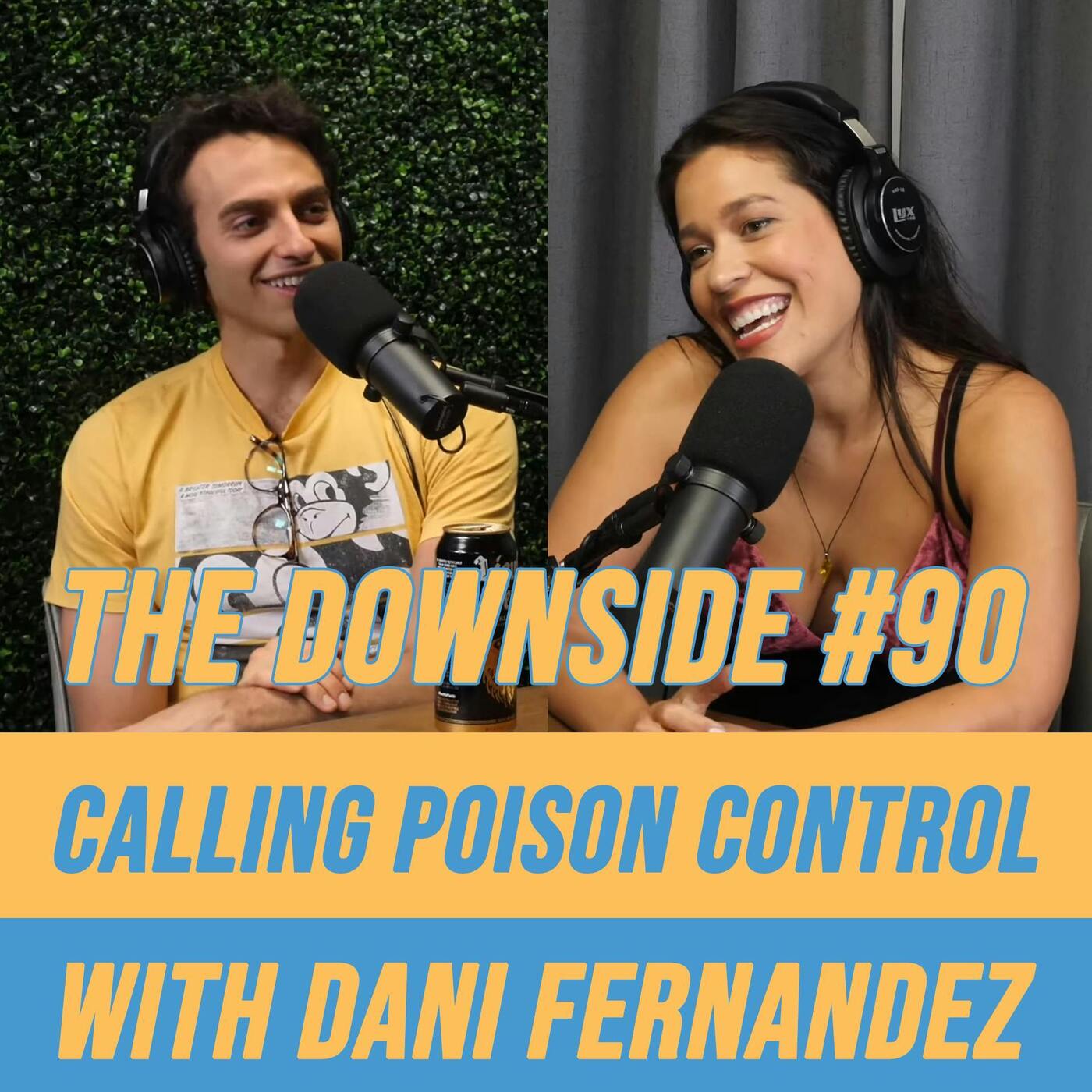 #90 Calling Poison Control with Dani Fernandez