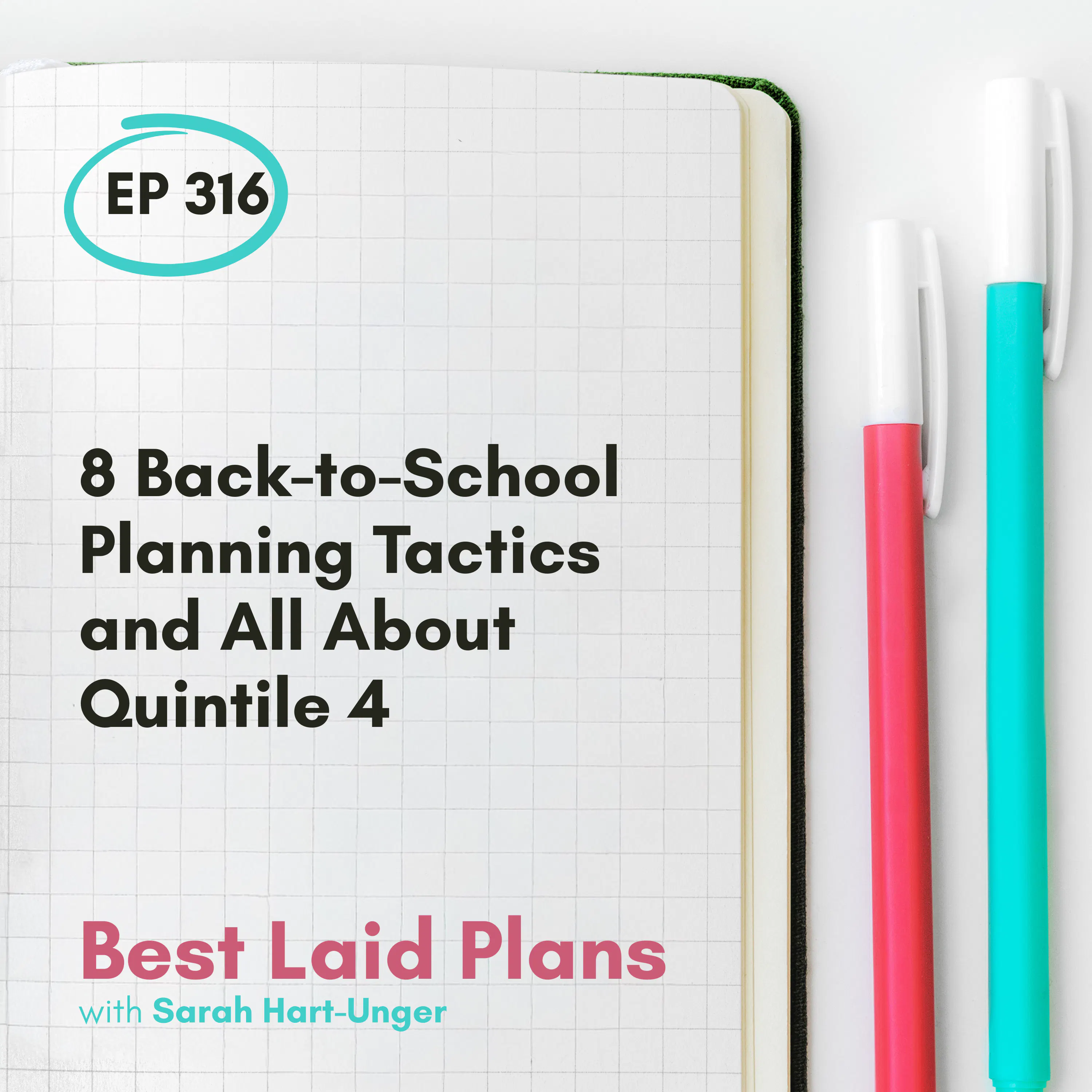 8 Back-to-School Planning Tactics and All About Quintile 4 EP 316 episode artwork
