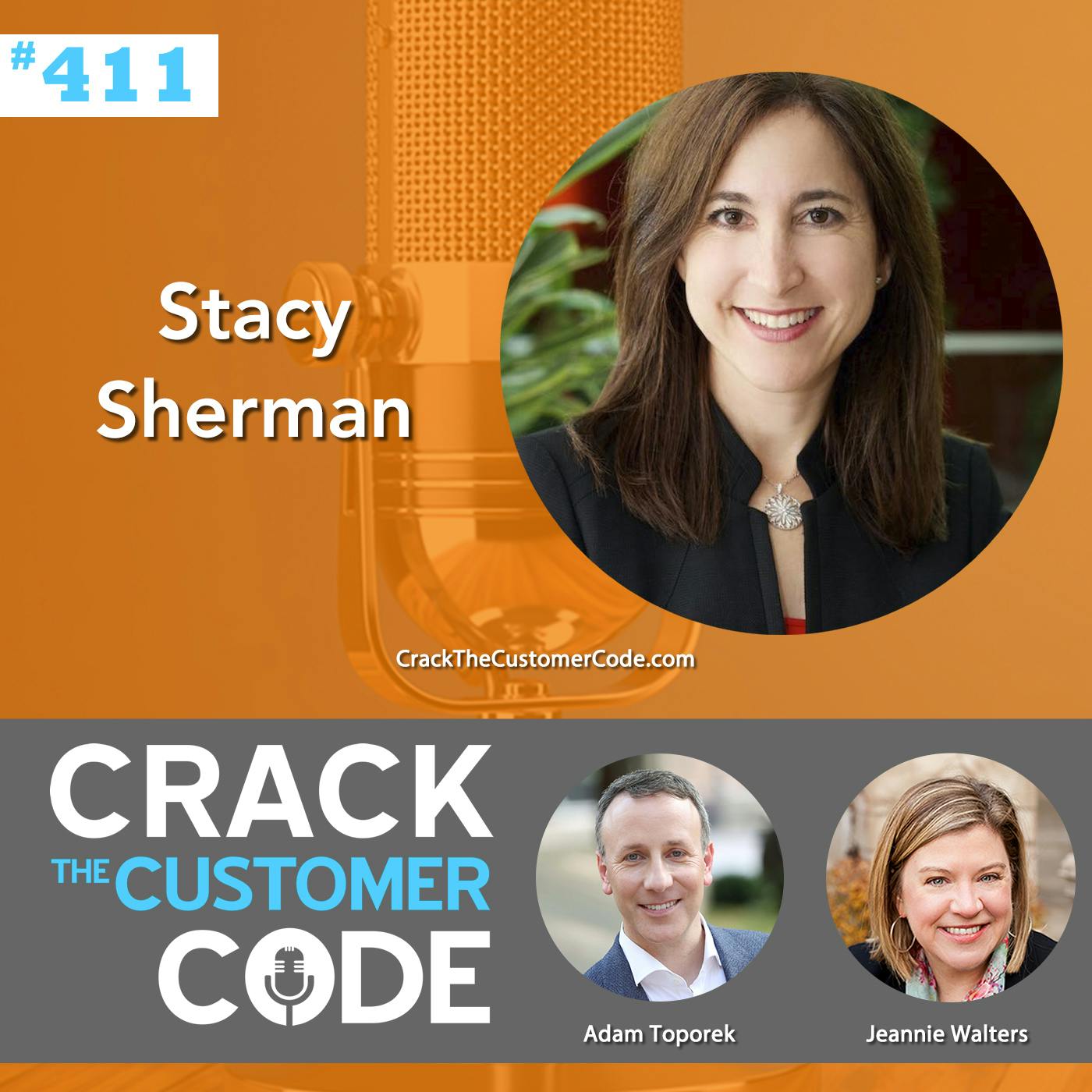 411: Stacy Sherman, Being Customer Centric
