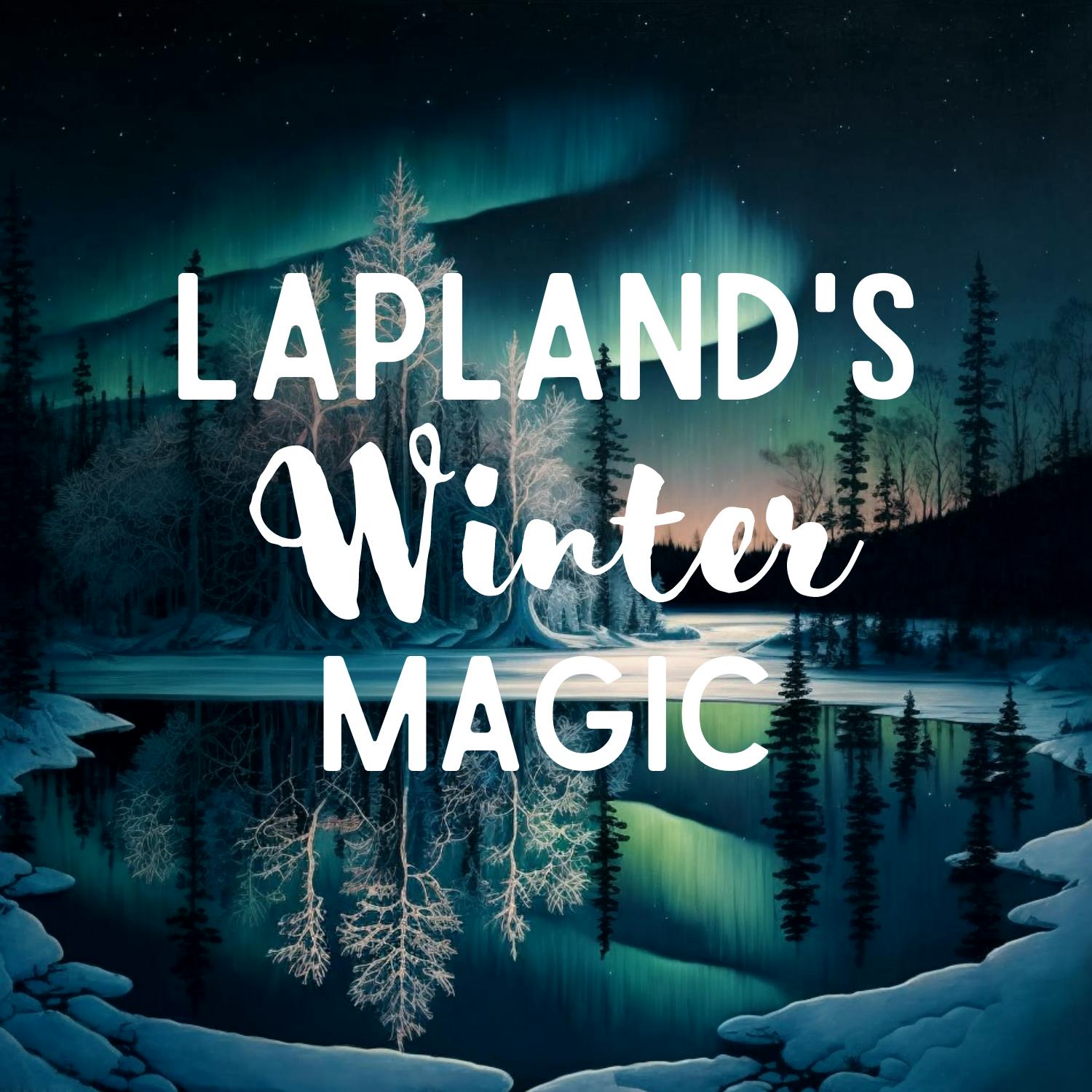 Lapland's Winter Magic